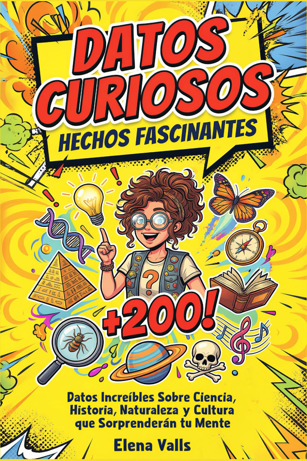 Datos Curiosos: Hechos Fascinantes | +200 Datos Increíbles Sobre Ciencia, Historia, Naturaleza y Cultura que Sorprenderán tu Mente