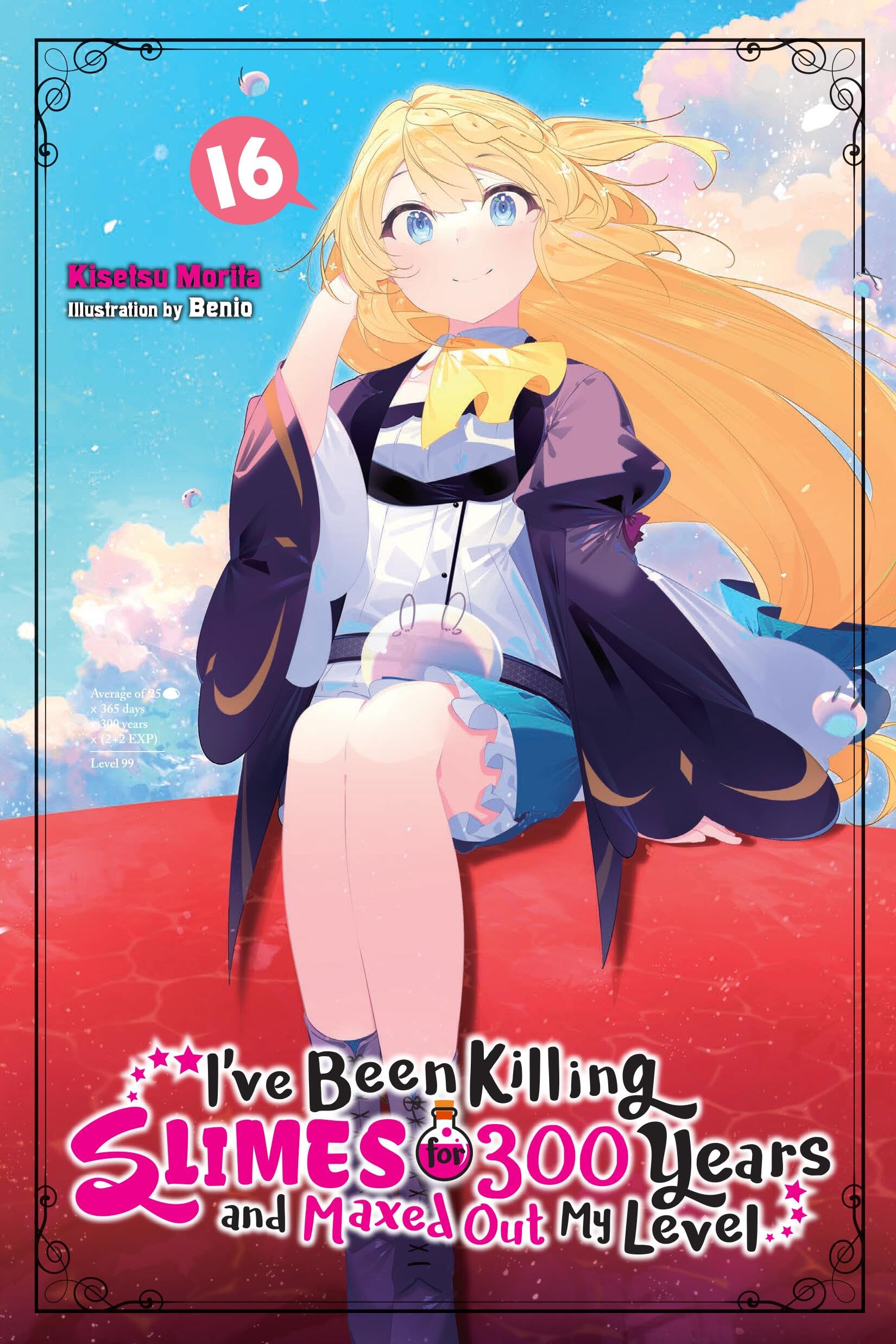 I've Been Killing Slimes for 300 Years and Maxed Out My Level, Vol. 16: Volume 16 (IVE BEEN KILLING SLIMES 300 YEARS NOVEL SC)