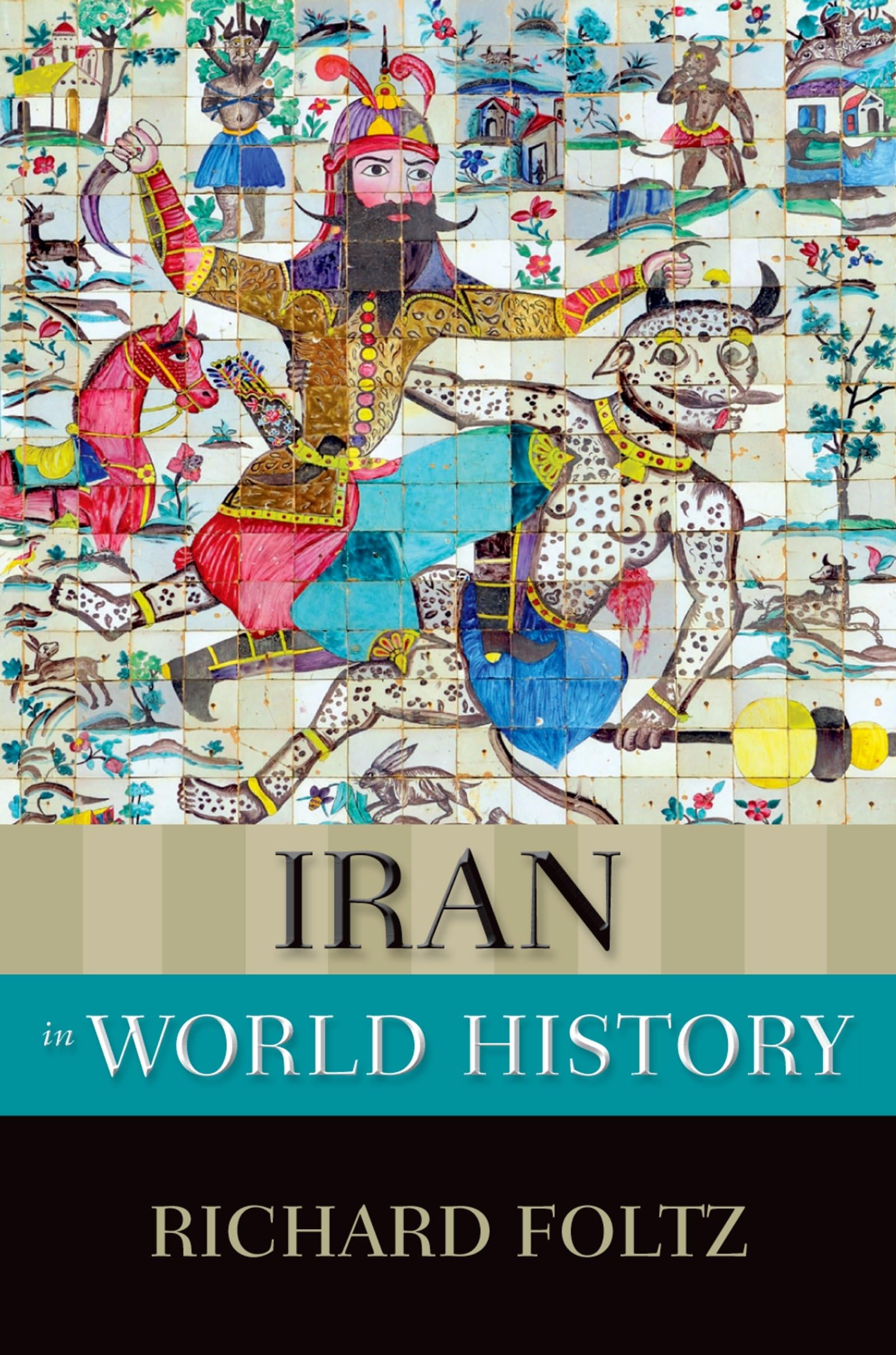 Iran in World History (New Oxford World History)