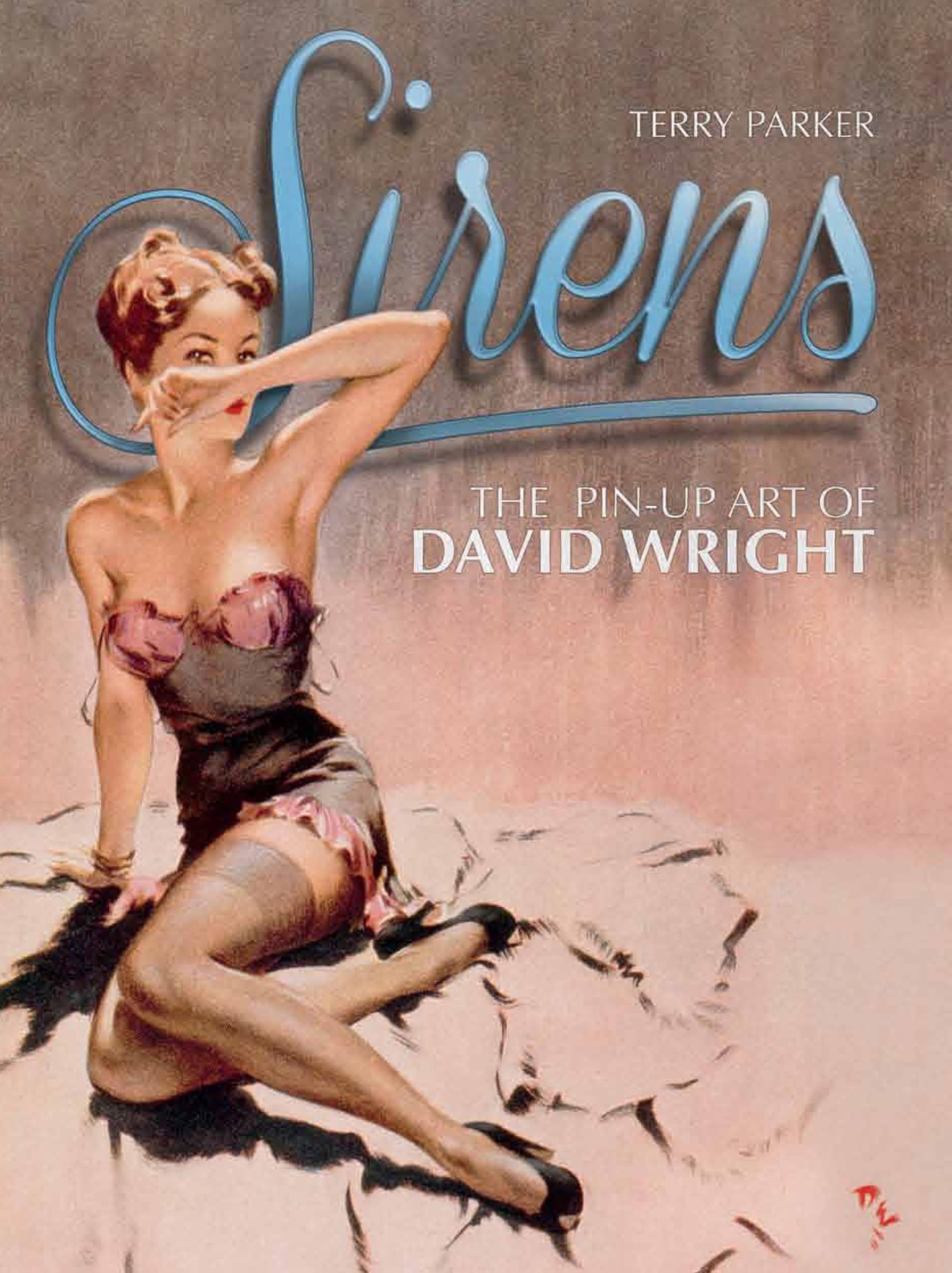 Sirens: The Pin-Up Art of David Wright Hardcover – 6 Sept. 2013