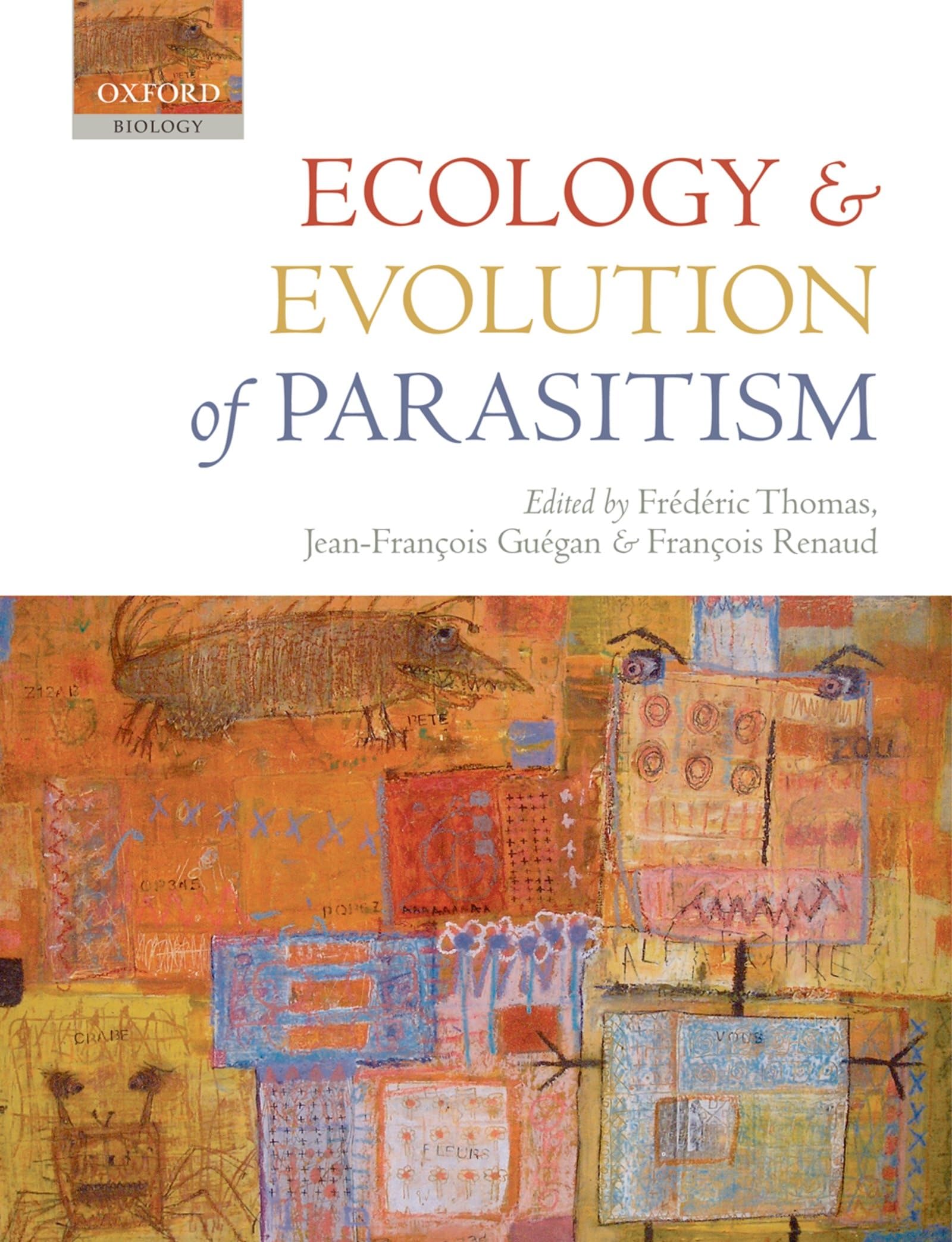 Ecology and Evolution of Parasitism: Hosts to Ecosystems (Oxford Biology)
