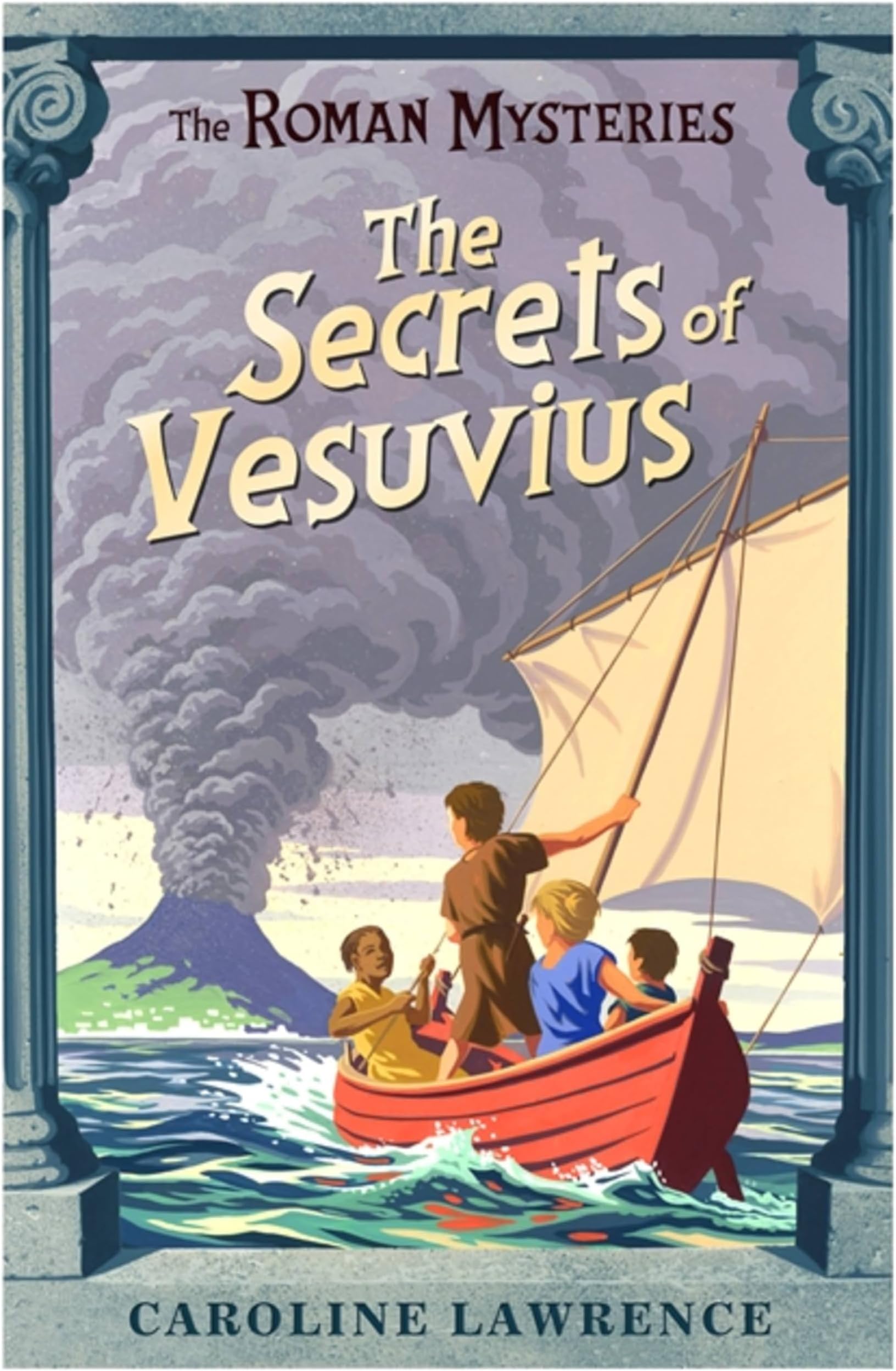The Roman Mysteries: The Secrets of Vesuvius: Book 2