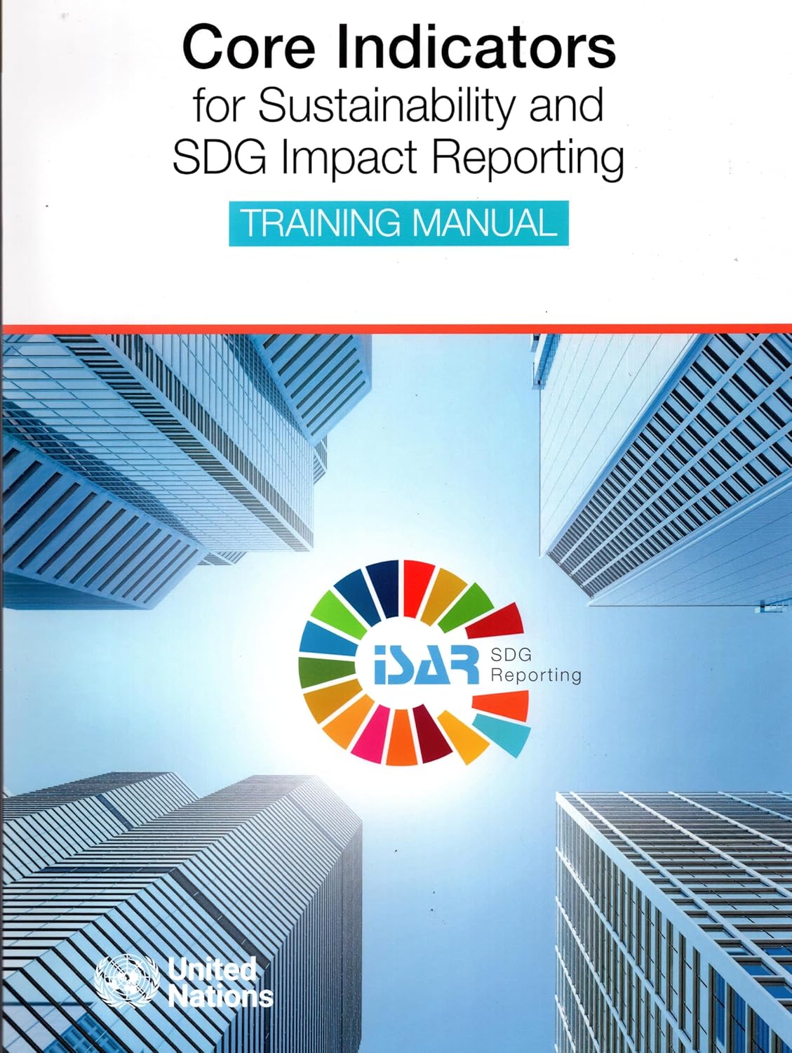 Buy Core indicators for sustainability and SDG impact reporting training manual Book Online at