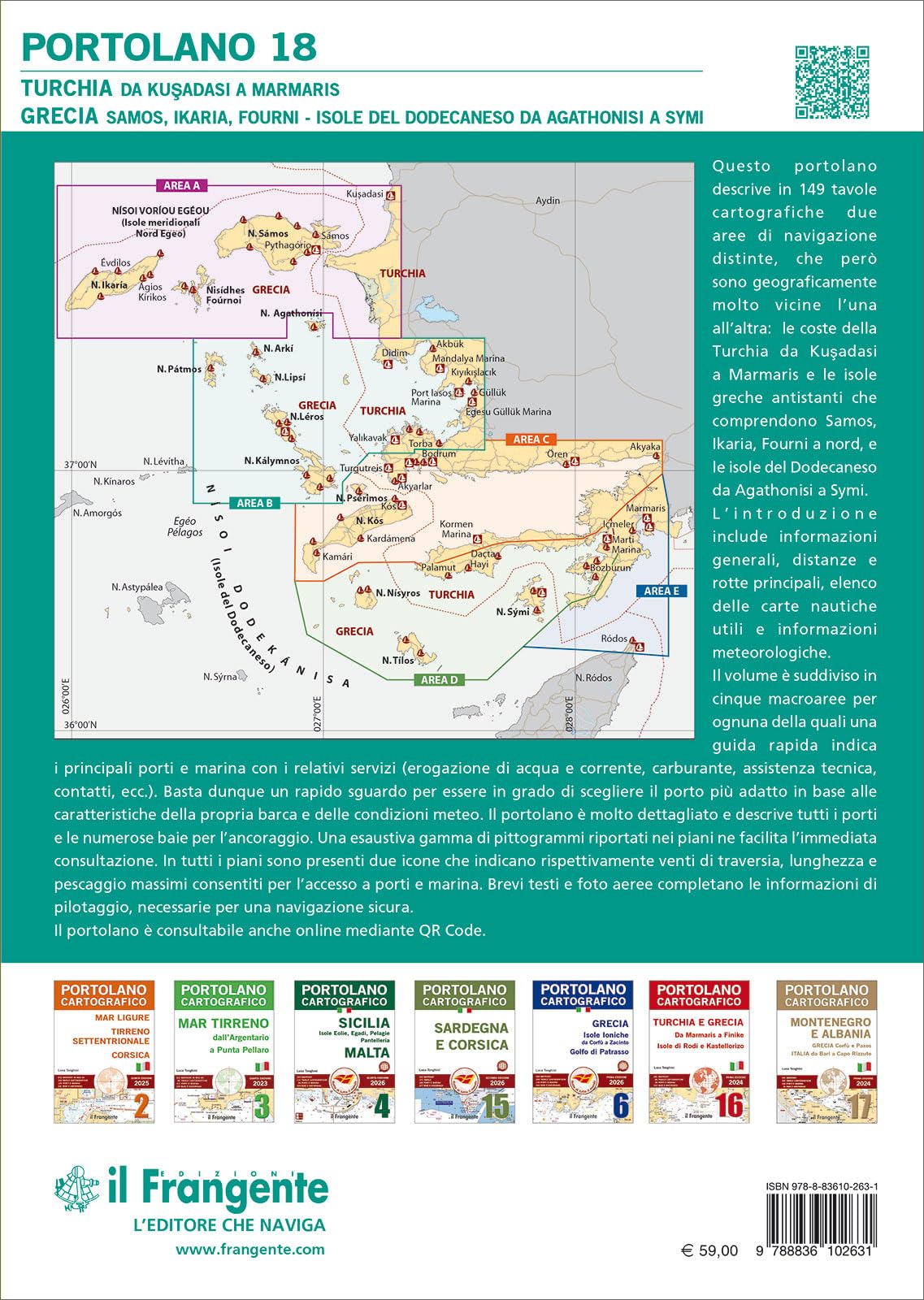 Turchia da Kuşadasi a Marmaris Grecia Samos, Ikaria, Fourni. Isole del Dodecaneso. Da Agathonisi a Symi. Portolano cartografico. Con espansione online (Vol. 18)