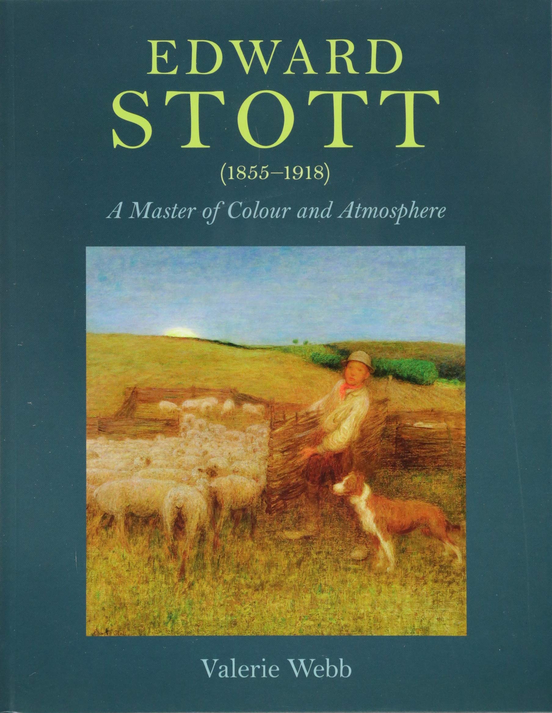 Edward Stott (1855-1918): A Master of Colour and Atmosphere