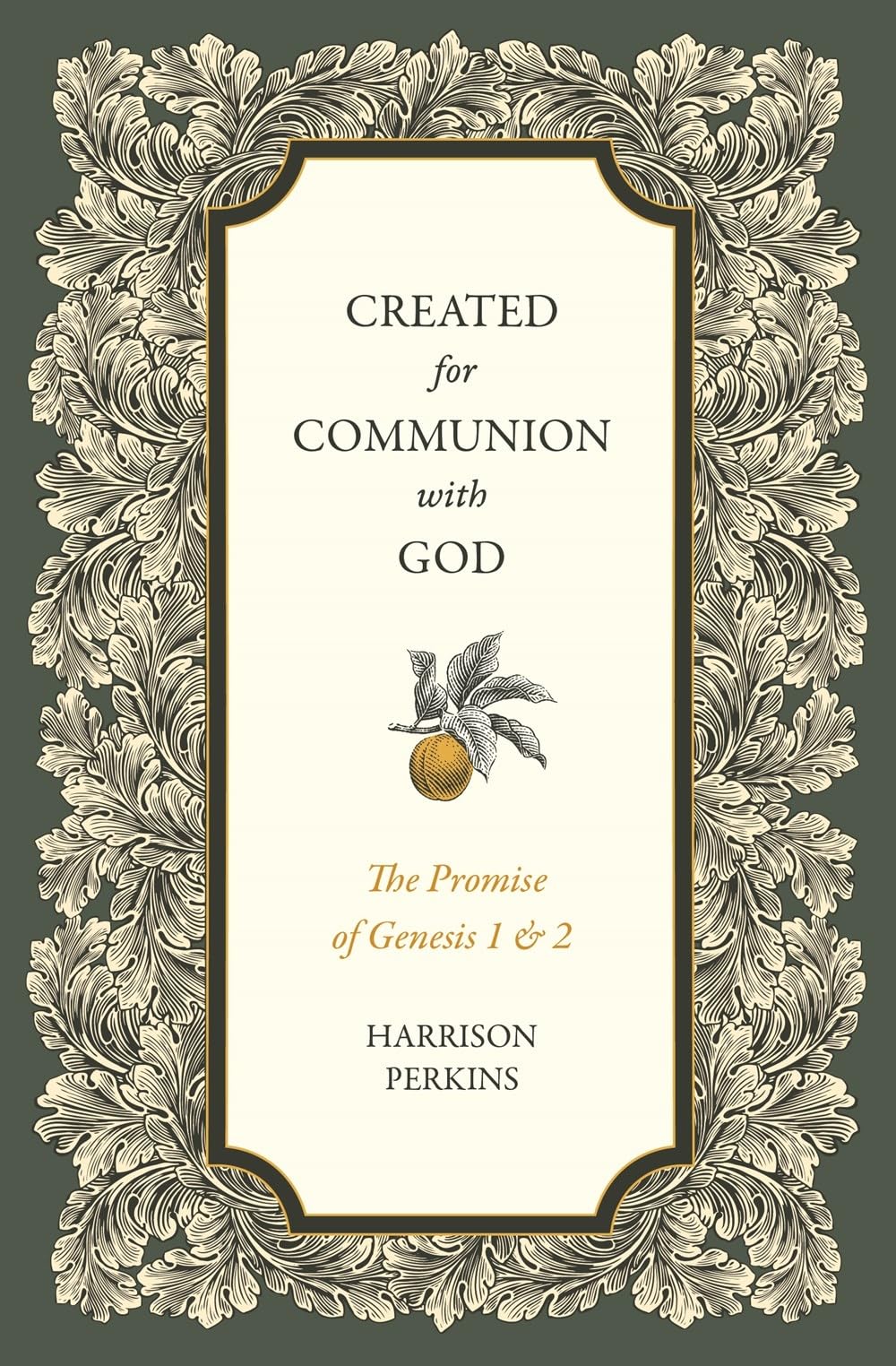 Created for Communion with God: The Promise of Genesis 1 and 2