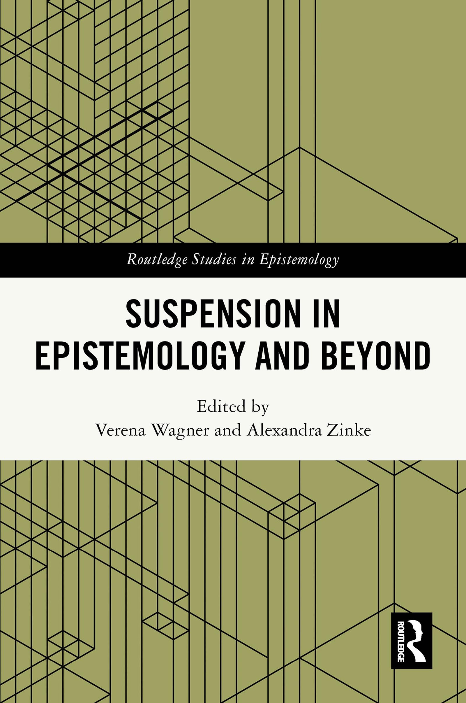 Suspension in Epistemology and Beyond (Routledge Studies in Epistemology)