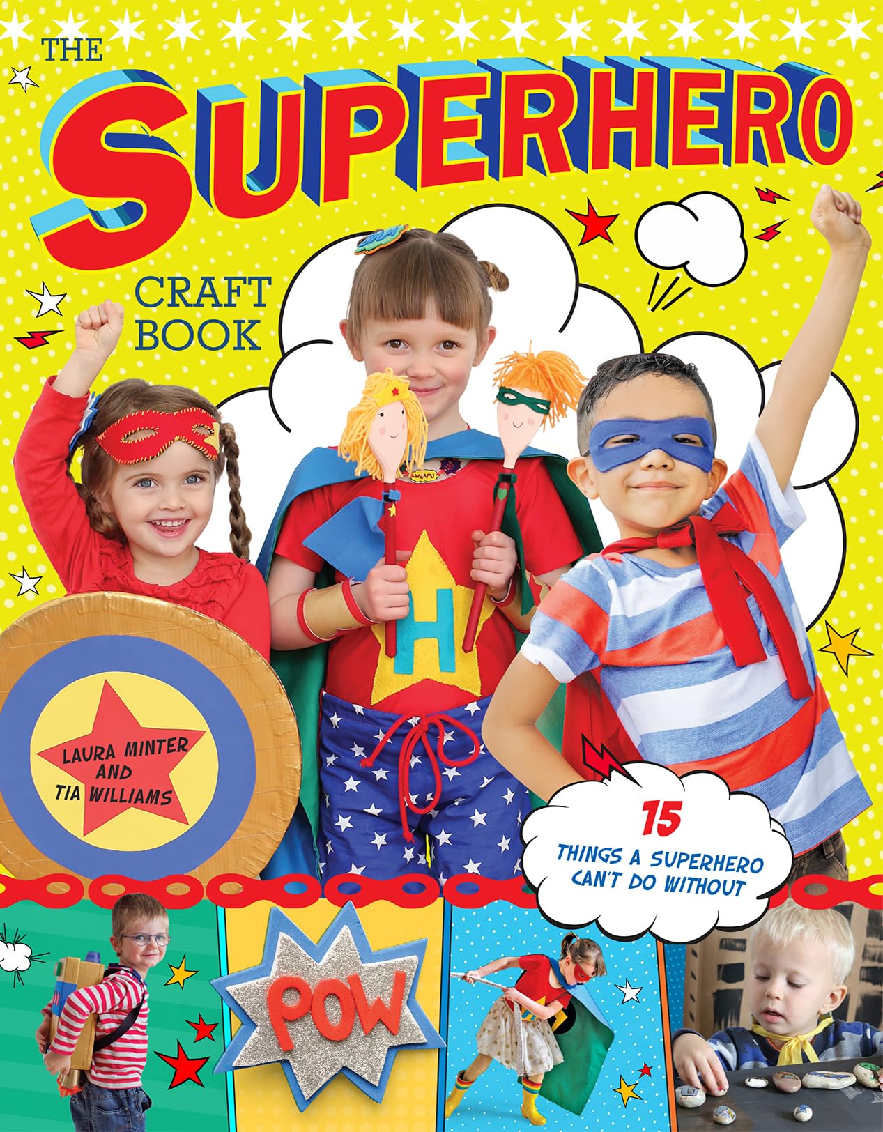 The Superhero Craft Book: 15 Things a Superhero Cant Do Without!