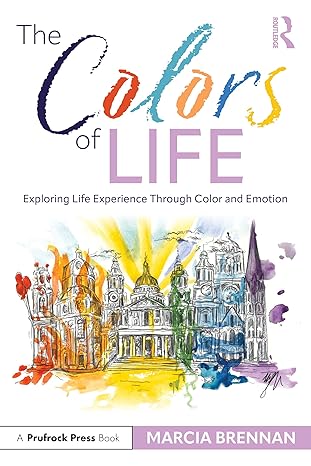 The Colors of Life: Exploring Life Experience Through Color and Emotion-Wow! eBook
