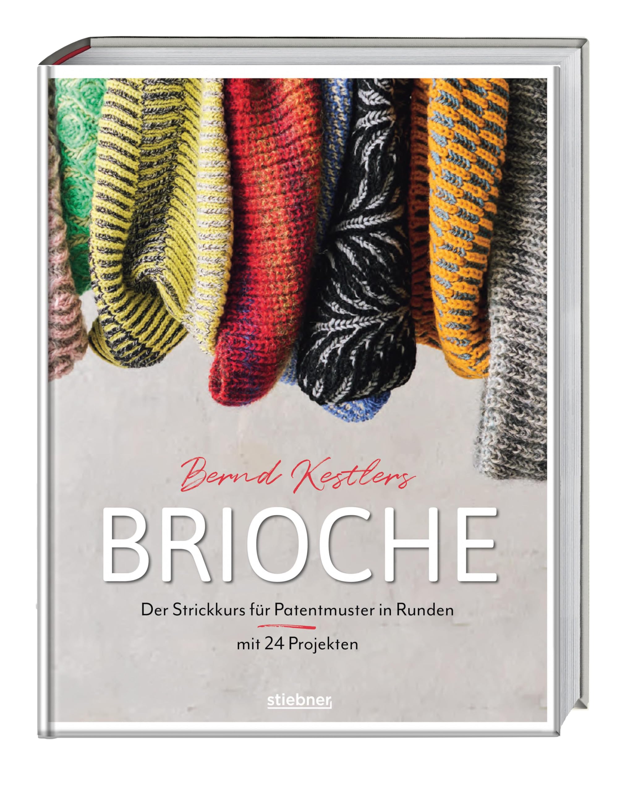 Bernd Kestlers' Brioche: Der Strickkurs für Patentmuster in Runden mit 24 Projekten. Strickbuch für Patent stricken oder Brioche stricken lernen mit dem Stricksensei. Von Strickmütze bis Schal.