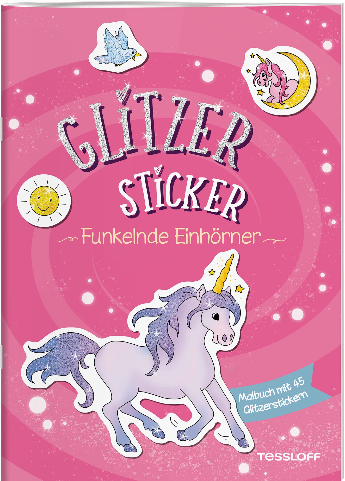 Glitzer-Sticker Malbuch. Funkelnde Einhörner: Mit 45 glitzernden Stickern