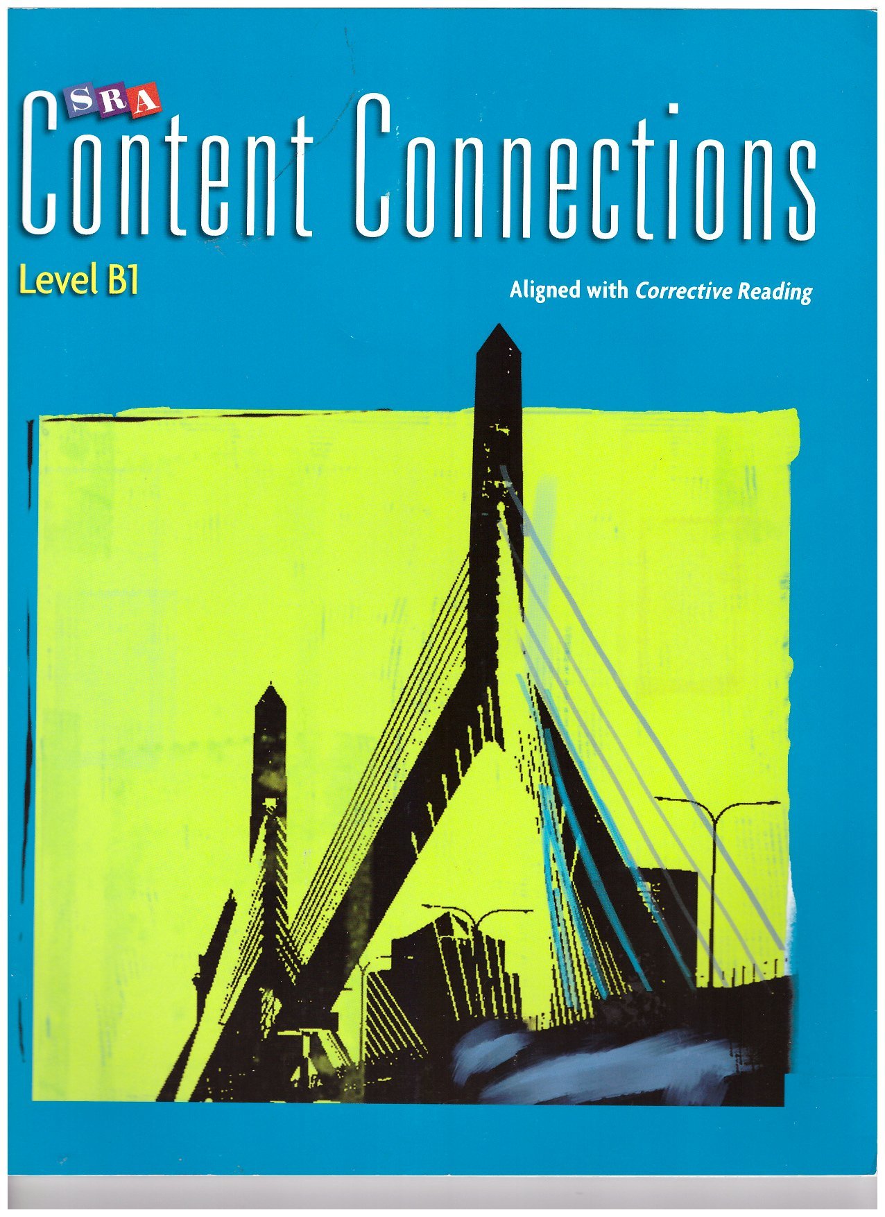 Corrective Reading Level B1, SRA Content Connections (CORRECTIVE READING DECODING SERIES)