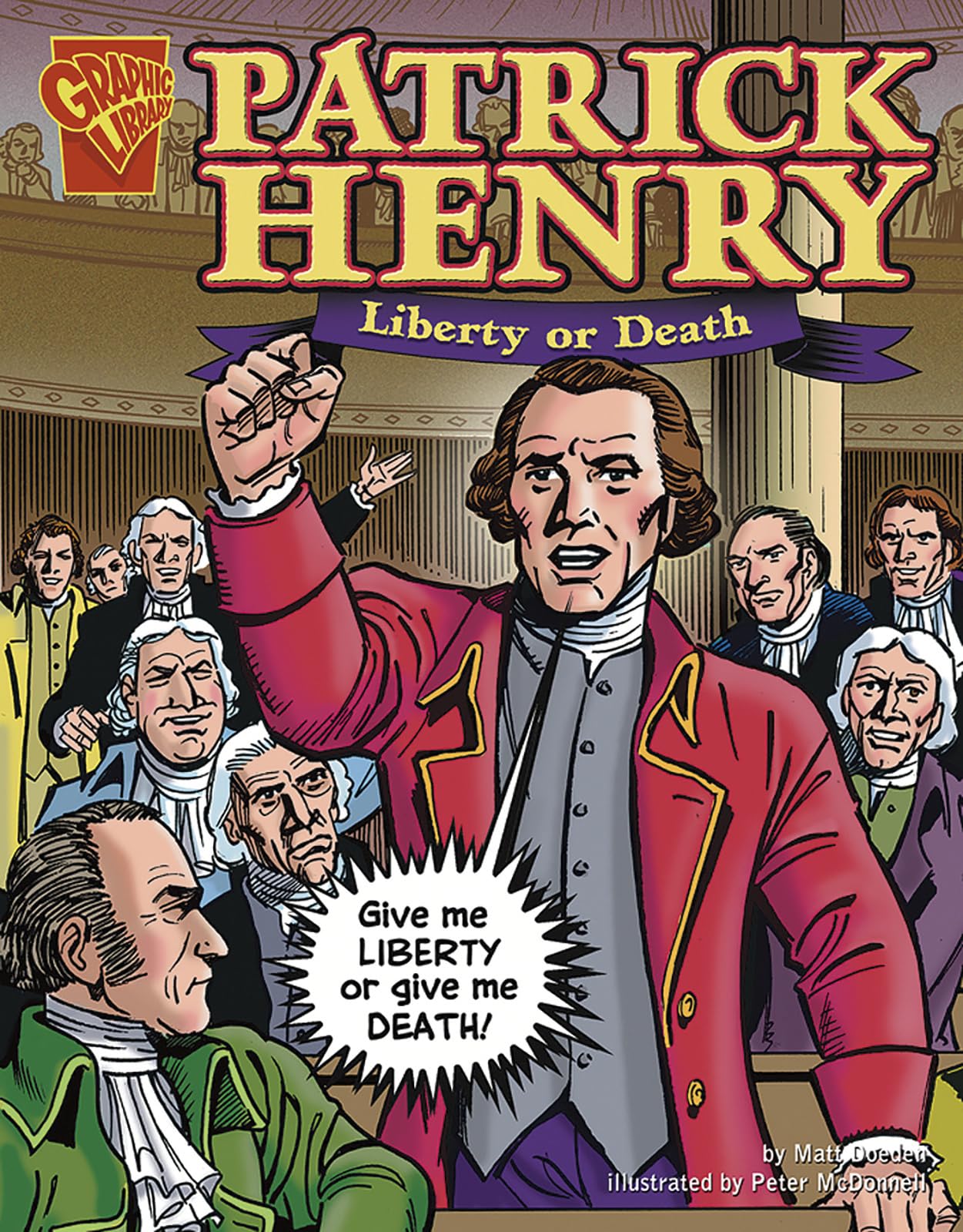 Patrick Henry: Liberty or Death (Graphic Library - Graphic Biographies)