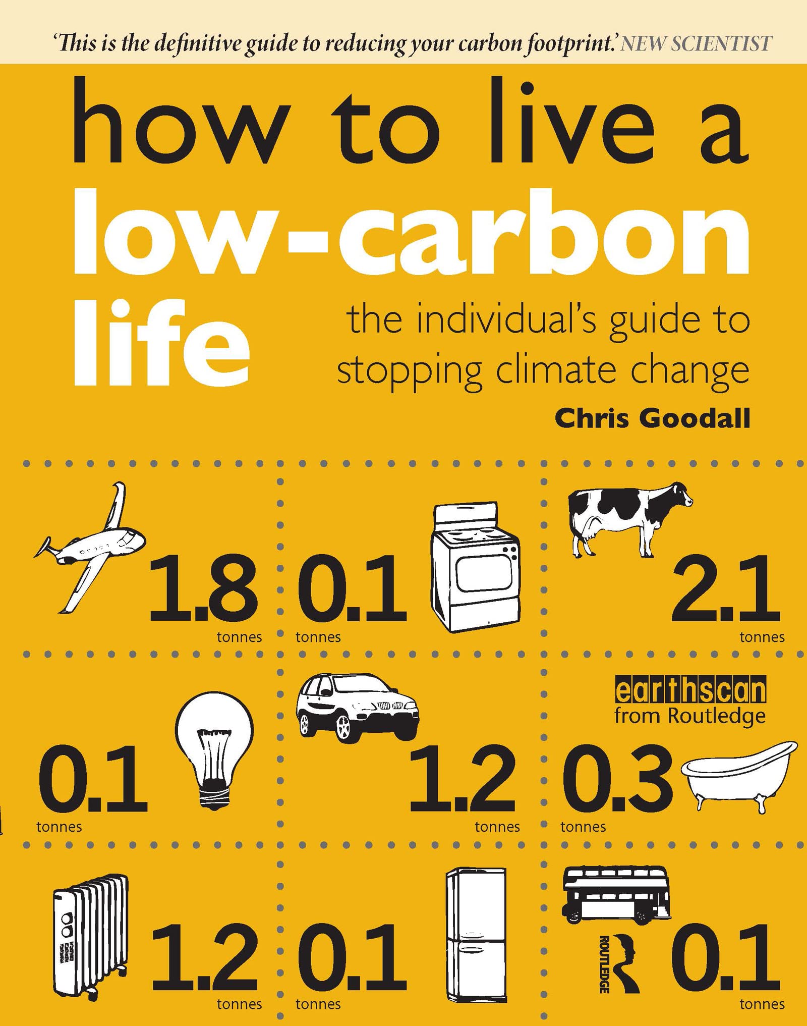 How to Live a Low-Carbon Life : The Individual's Guide to Stopping Climate ...