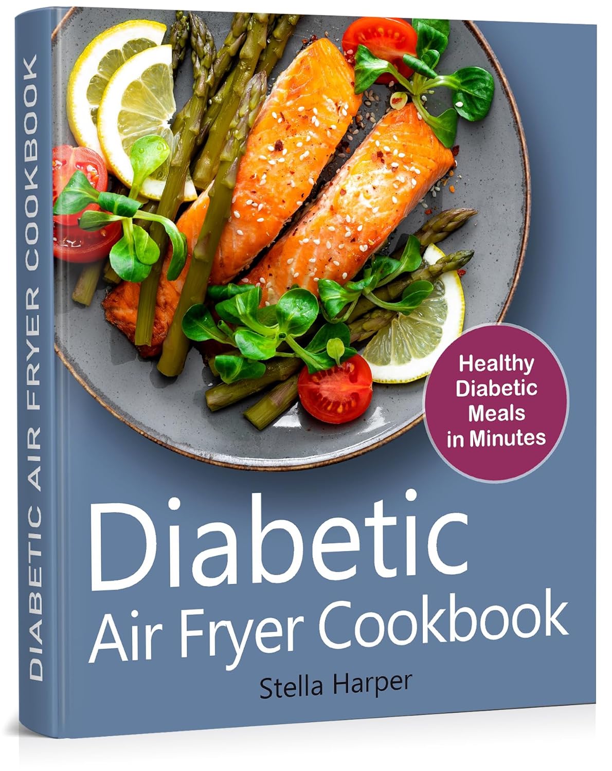 Diabetic Air Fryer Cookbook: Healthy Diabetic Meals in Minutes      [Print Replica] Kindle Edition
