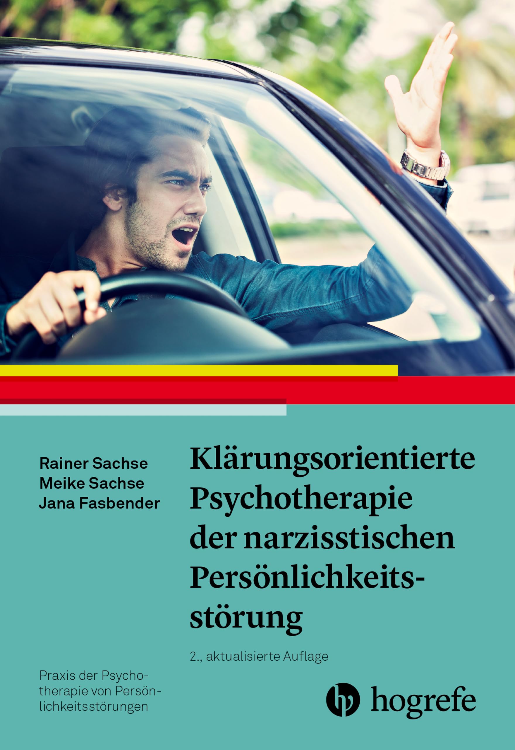 Klärungsorientierte Psychotherapie der narzisstischen Persönlichkeitsstörung (Praxis der Psychotherapie von Persönlichkeitsstörungen 2)