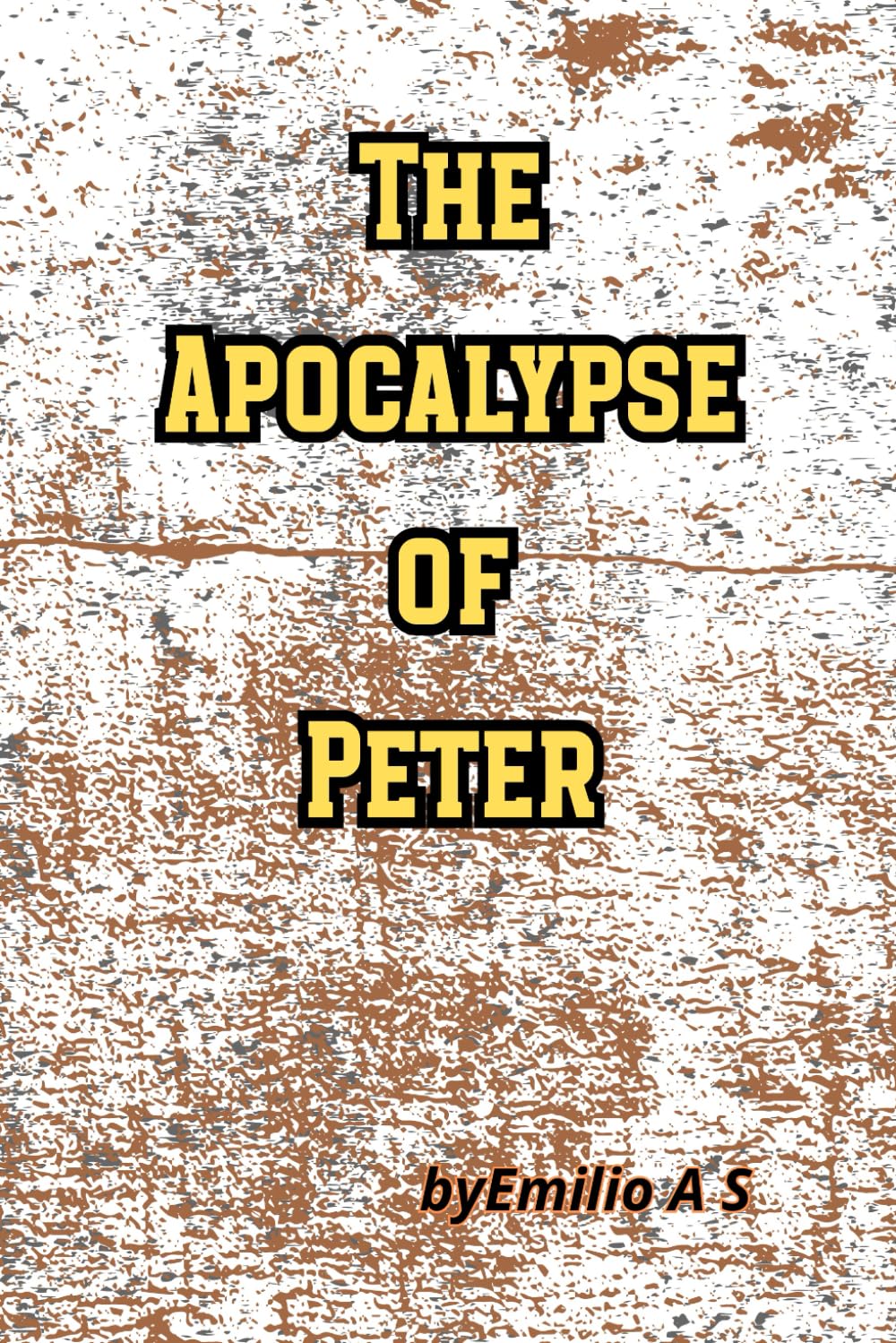 The Apocalypse of Peter: The Revelation of the Final Judgment