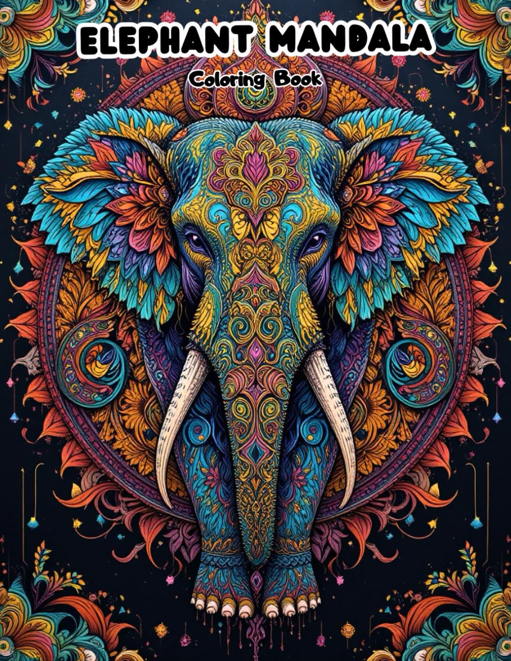 Spiritual Elephant Mandalas: Detailed & Sacred Patterns for Calm and Creative Relaxation
