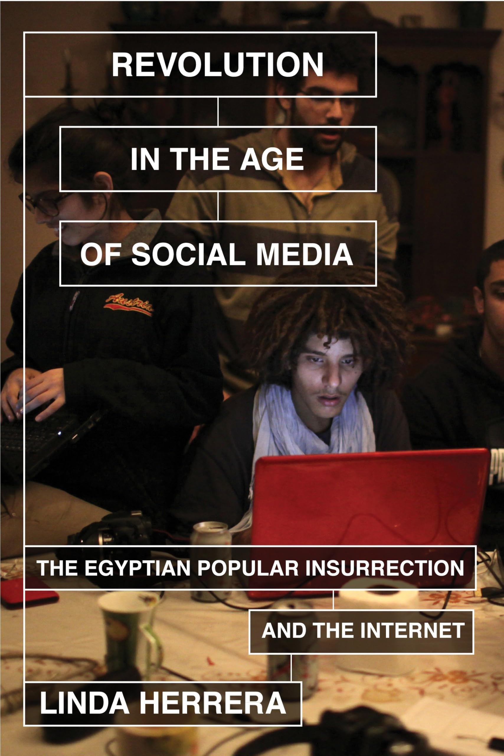 Buy Revolution in the Age of Social Media: The Egyptian Popular Insurrection and the Internet — BookShops.in