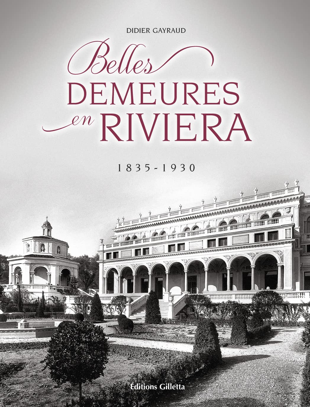 Belles demeures en Riviera 1835-1930 histoire patrimoine villas Nice Cannes