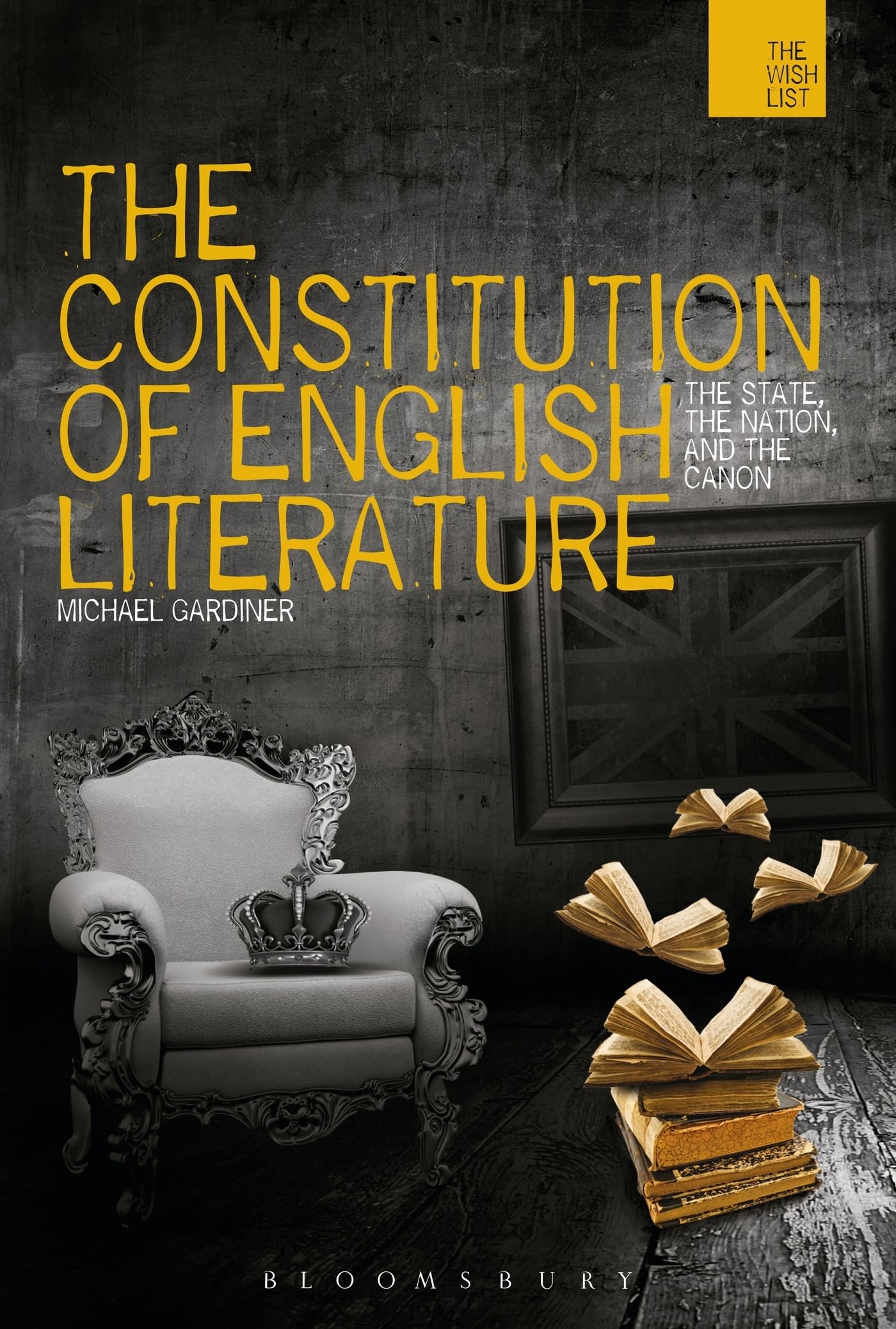 The Constitution of English Literature: The State, the Nation and the Canon (The WISH List)