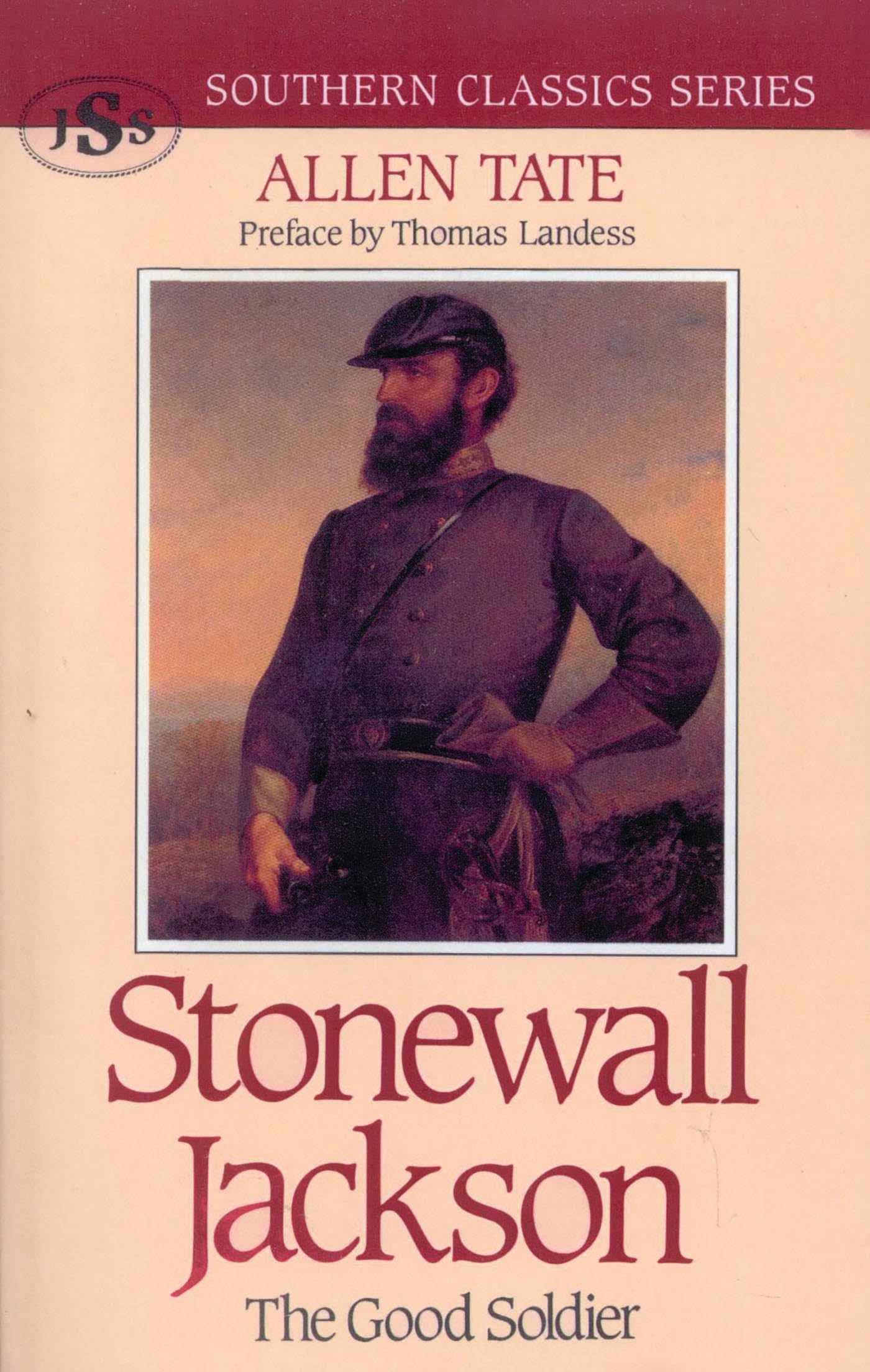 Stonewall Jackson: The Good Soldier (Southern Classics) (Southern Classics Series)