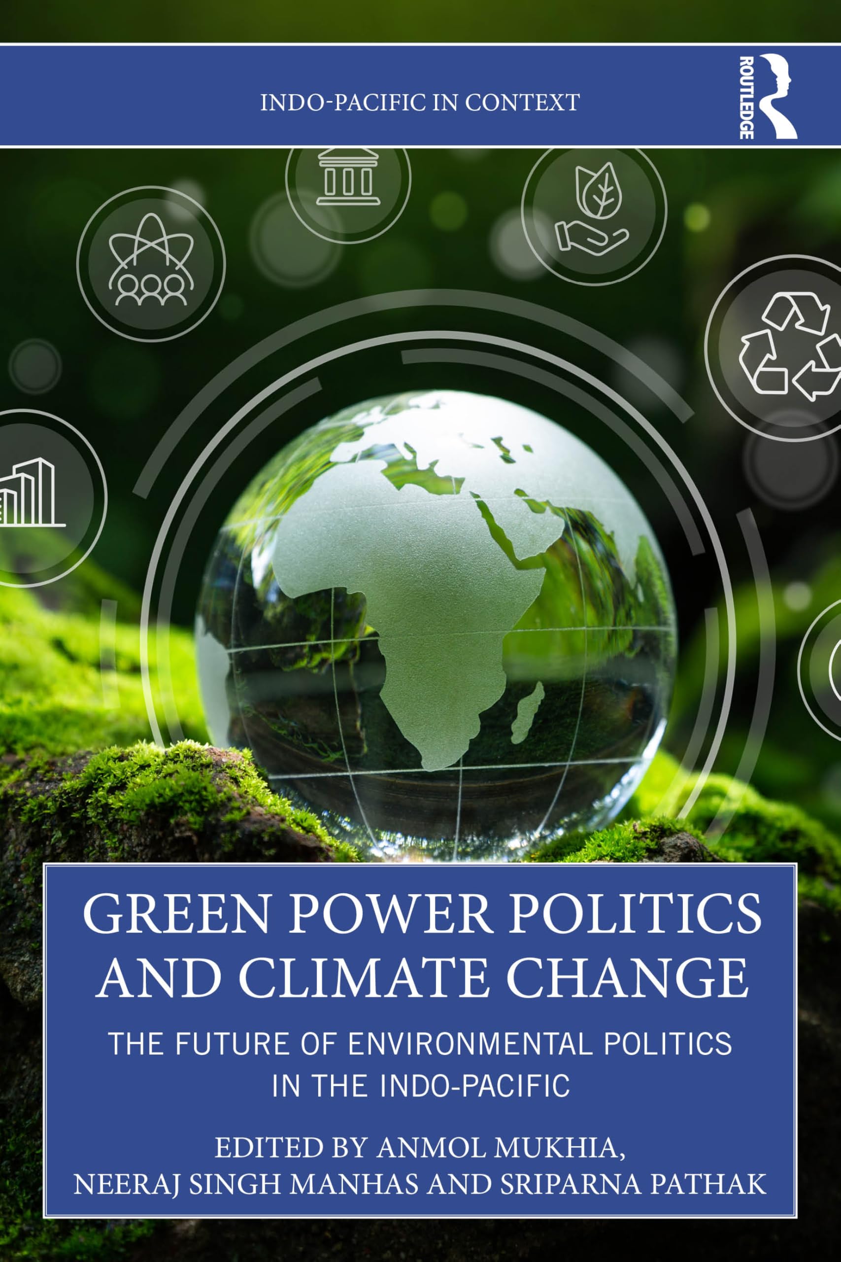 Green Power Politics and Climate Change: The Future of Environmental Politics in the Indo-Pacific (Indo-Pacific in Context)