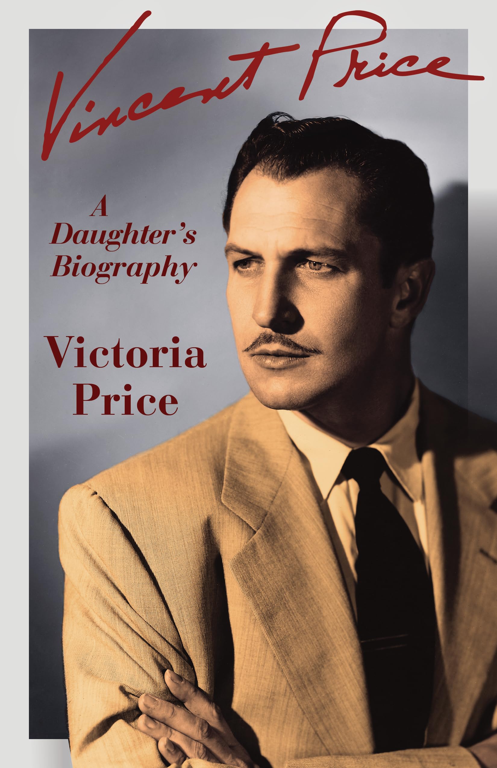 Vincent Price : A Daughter's Biography by Victoria Price (2014, Trade Paperback)