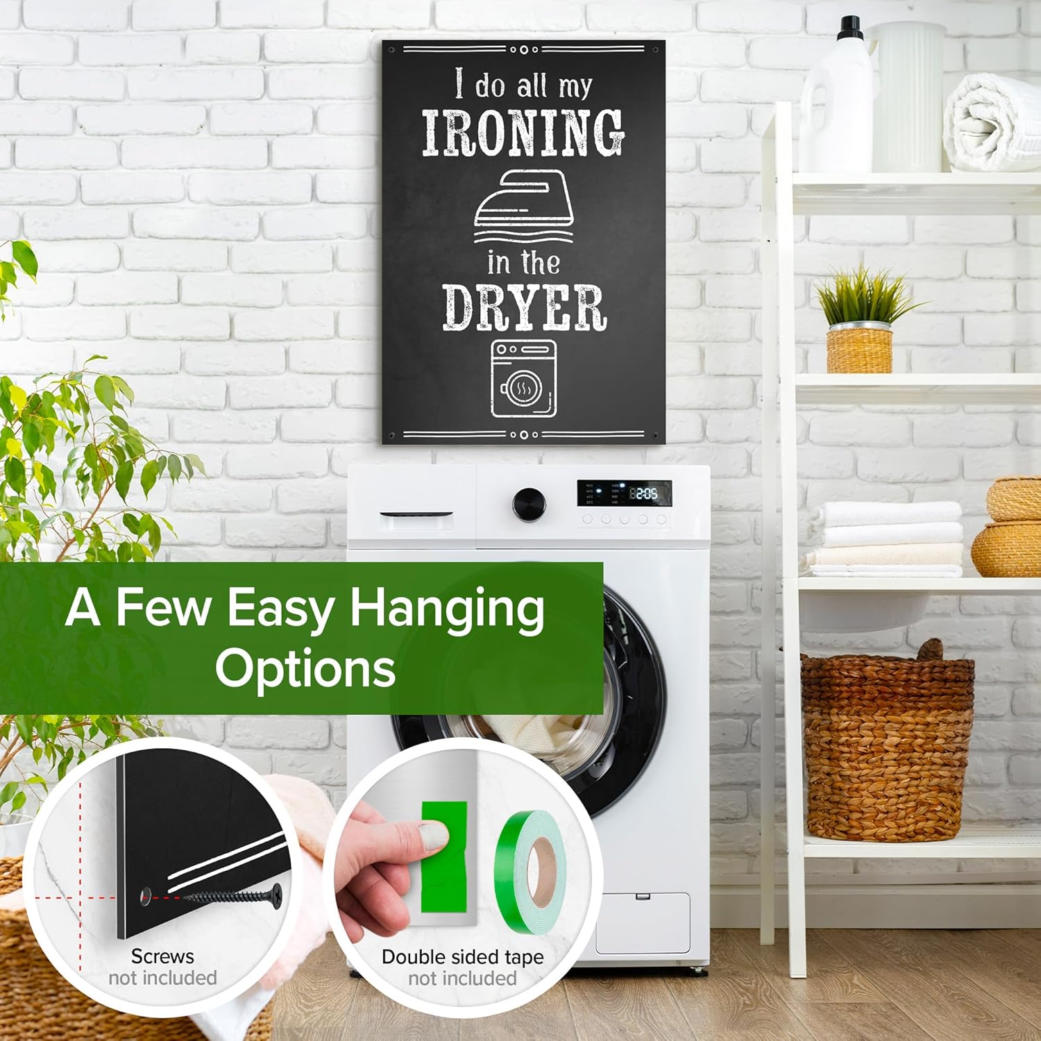 I Do All My Ironing In The Dryer Decor Sign, 14x20 Inches, Rust Free ACM, Fade Resistant, Made in USA by My Sign Center