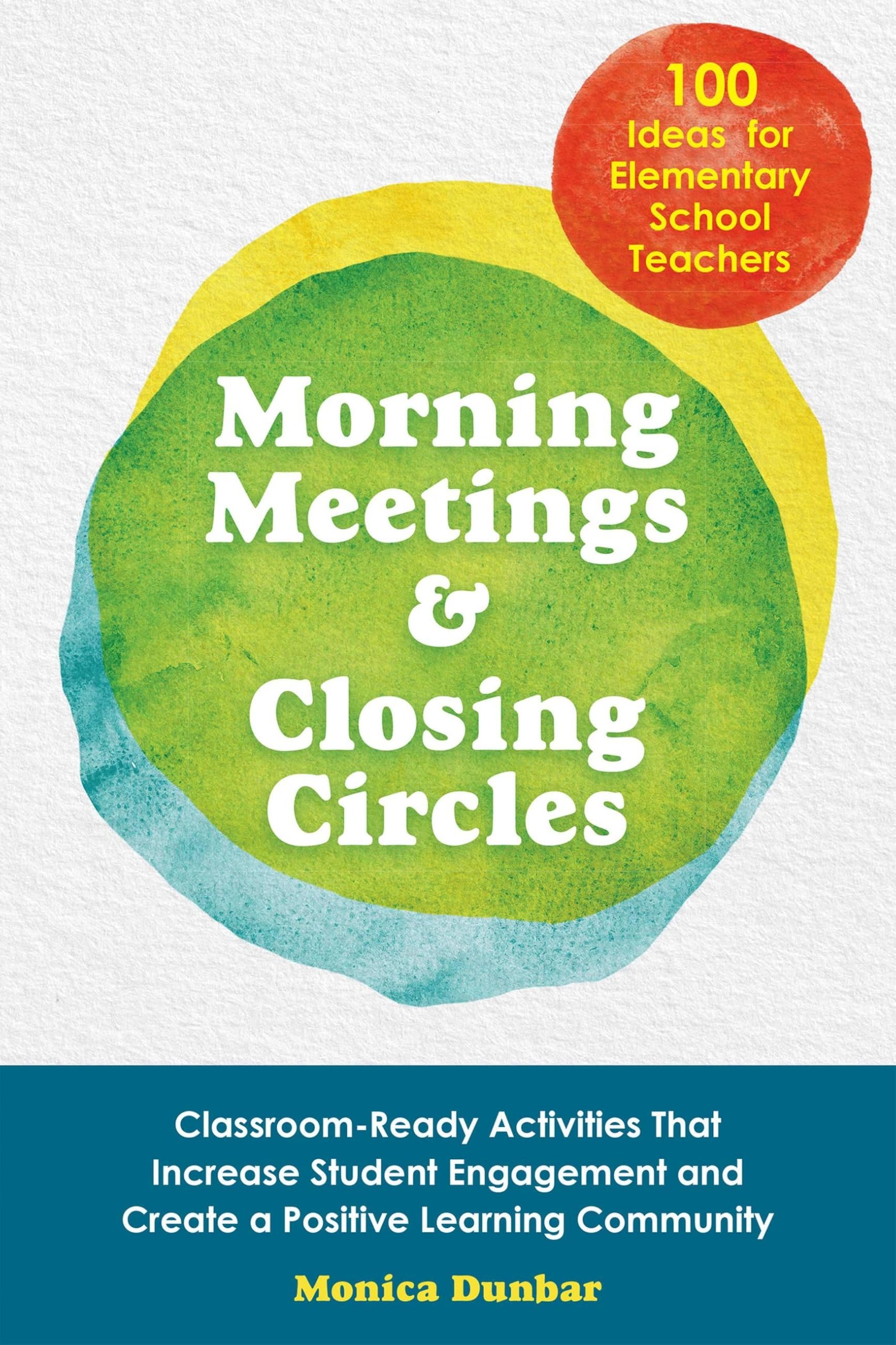 Morning Meetings and Closing Circles Activities Monica Dunbar Paperback