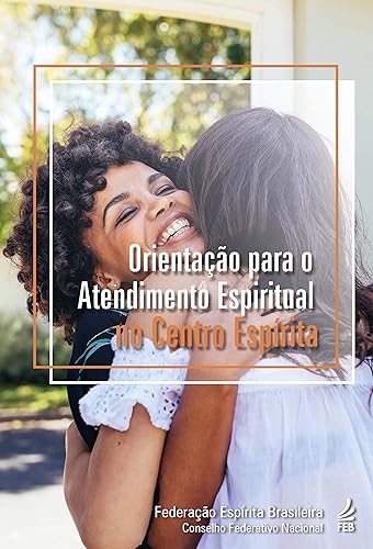 Orientação Para o Atendimento Espiritual no Centro Espírita