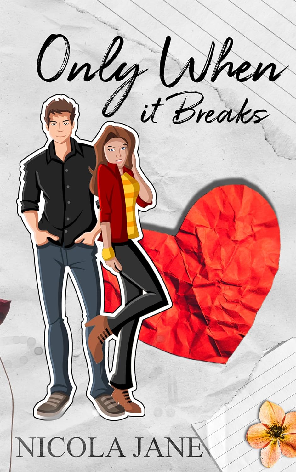 Only When It Breaks: A YA Romance (Only When . . . Book 1)