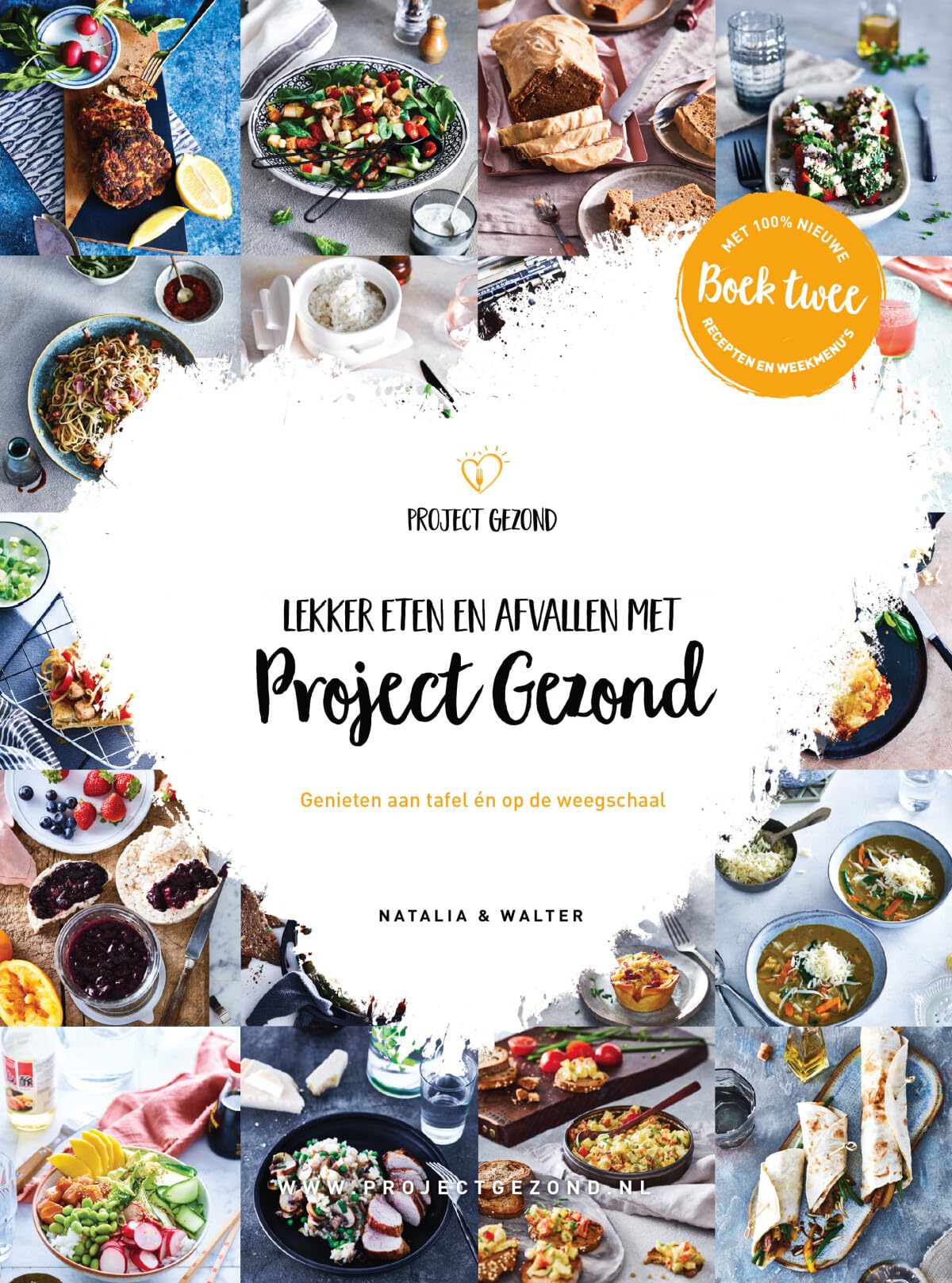 deel 2 (Project Gezond: lekker eten en afvallen met Project Gezond : genieten aan tafel én op de weegschaal)
