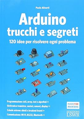 Amazon.it: Arduino. Trucchi e segreti. 120 idee per risolvere ogni ...