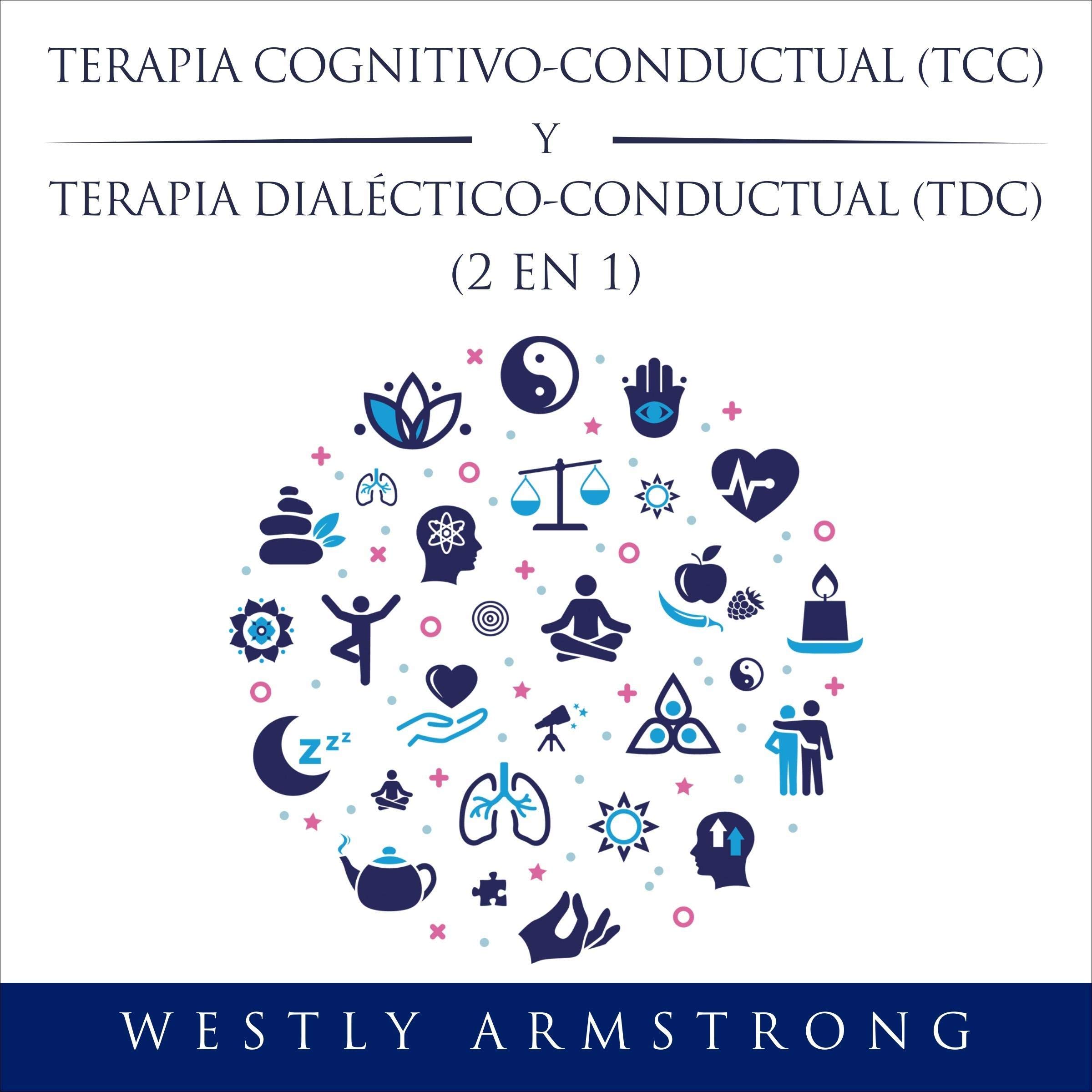 Terapia Cognitivo Conductual Tcc Y Terapia Dialectico Conductual Tdc 2