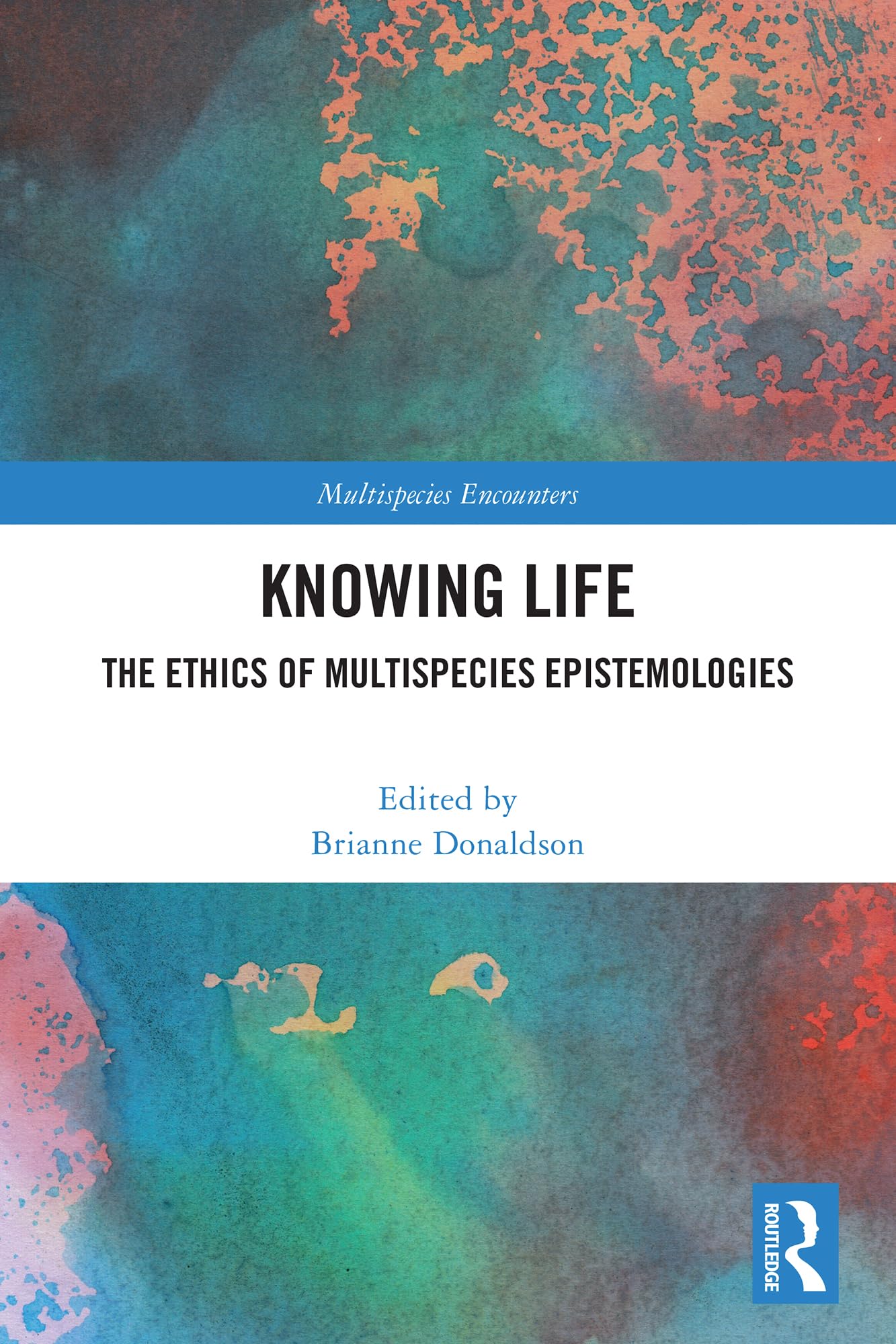 Knowing Life by Brianne Donaldson - 9781032659978