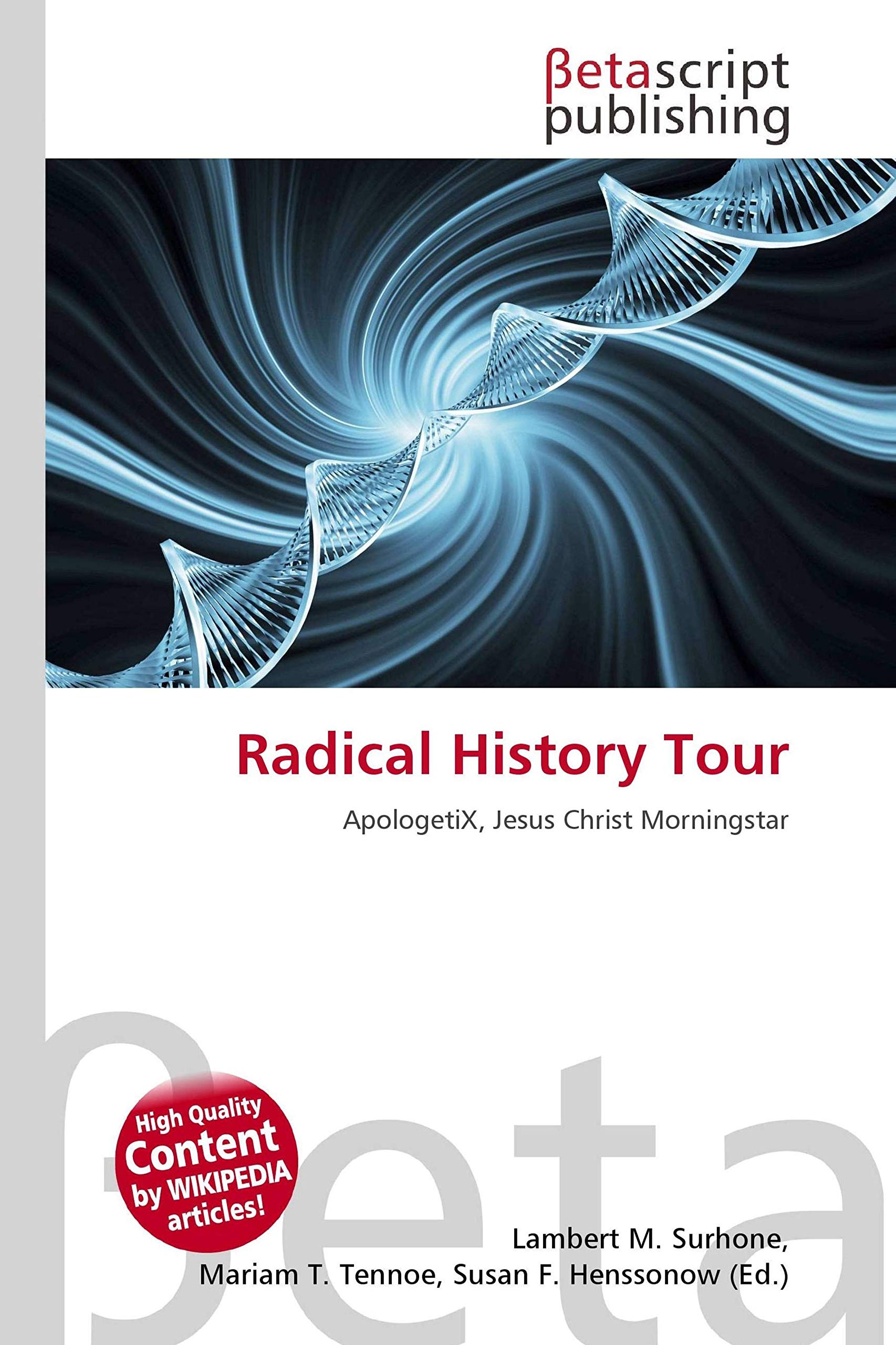 Radical History Tour: ApologetiX, Jesus Christ Morningstar