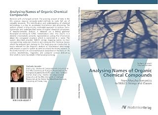 Analysing Names of Organic Chemical Compounds: From Morpho-Semantics to SMILES Strings and Classes