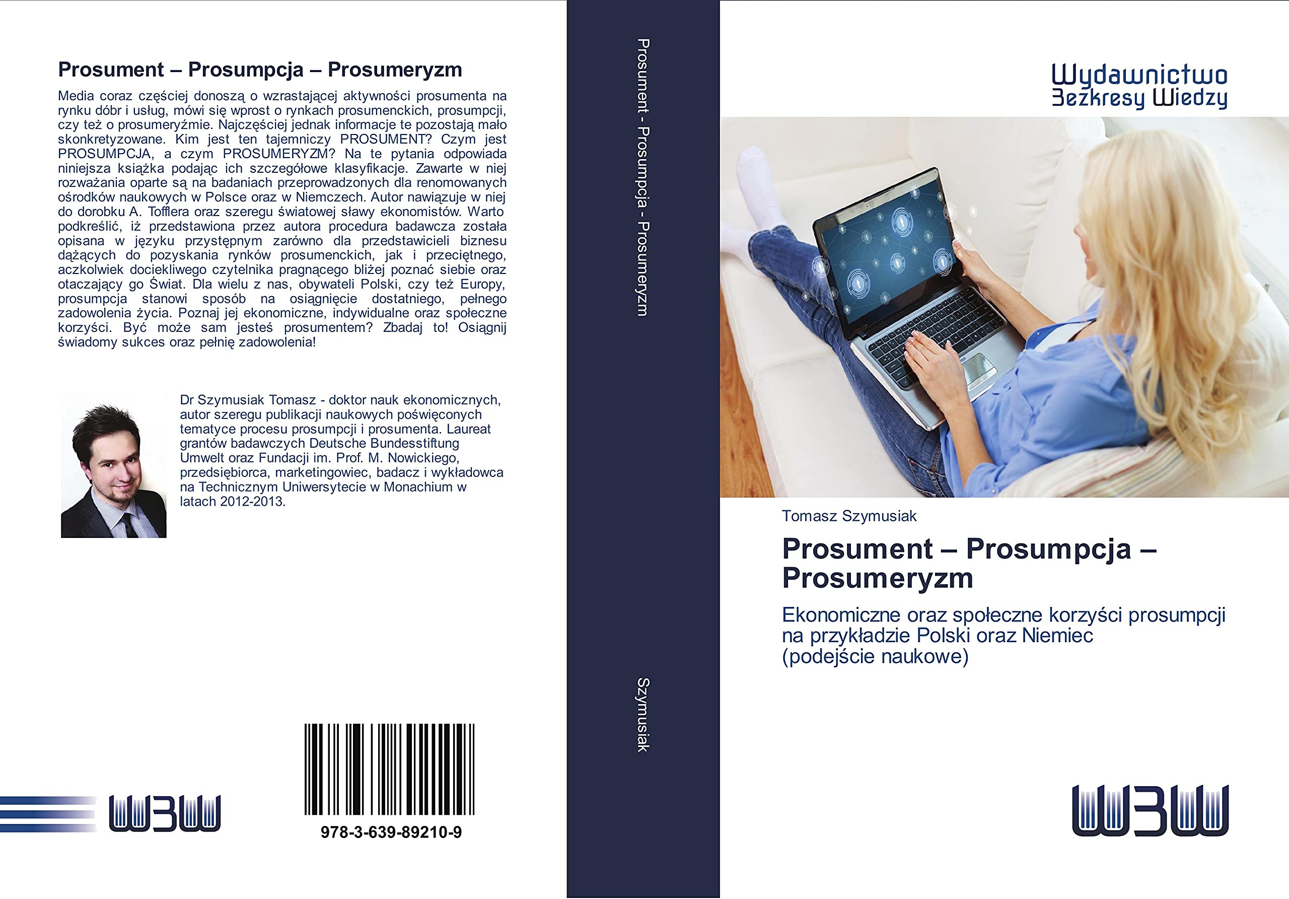 Prosument - Prosumpcja - Prosumeryzm: Ekonomiczne oraz spo¿eczne korzy¿ci prosumpcji na przyk¿adzie Polski oraz Niemiec (podej¿cie naukowe)