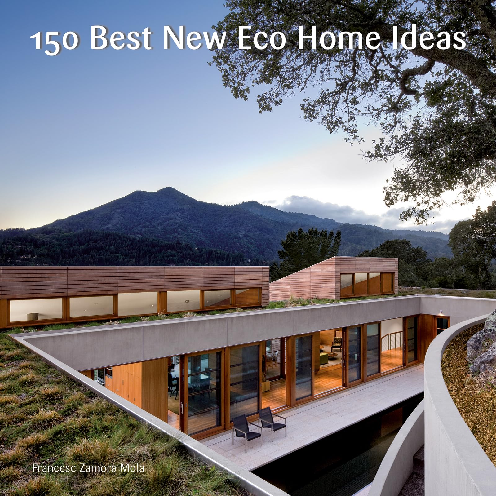 150 Best New Eco Home Ideas: Innovative Sustainable Architecture and Practical Eco-Friendly Design Solutions from Around the Globe