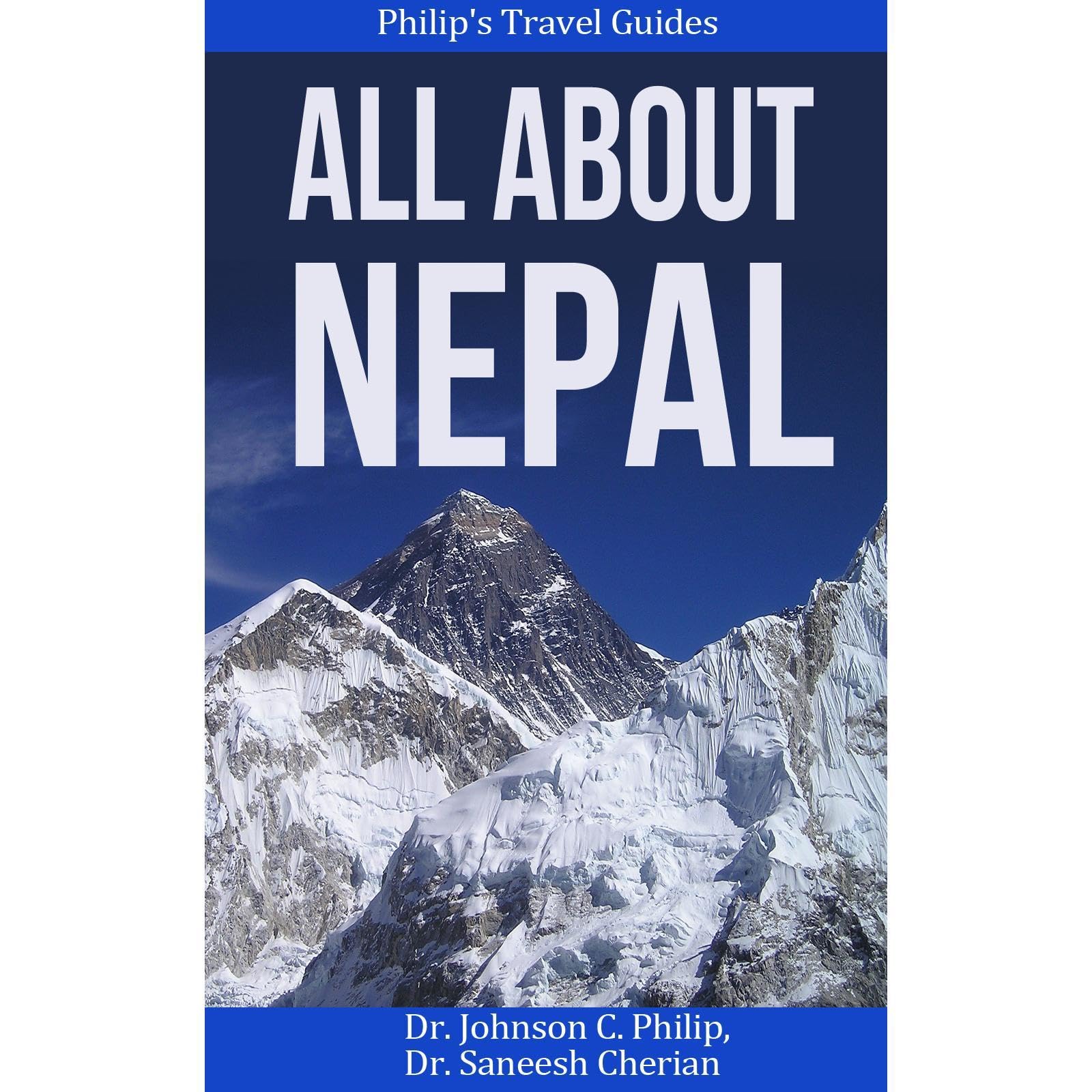 All About Nepal (Country, People, Customs, Culture, Travel)