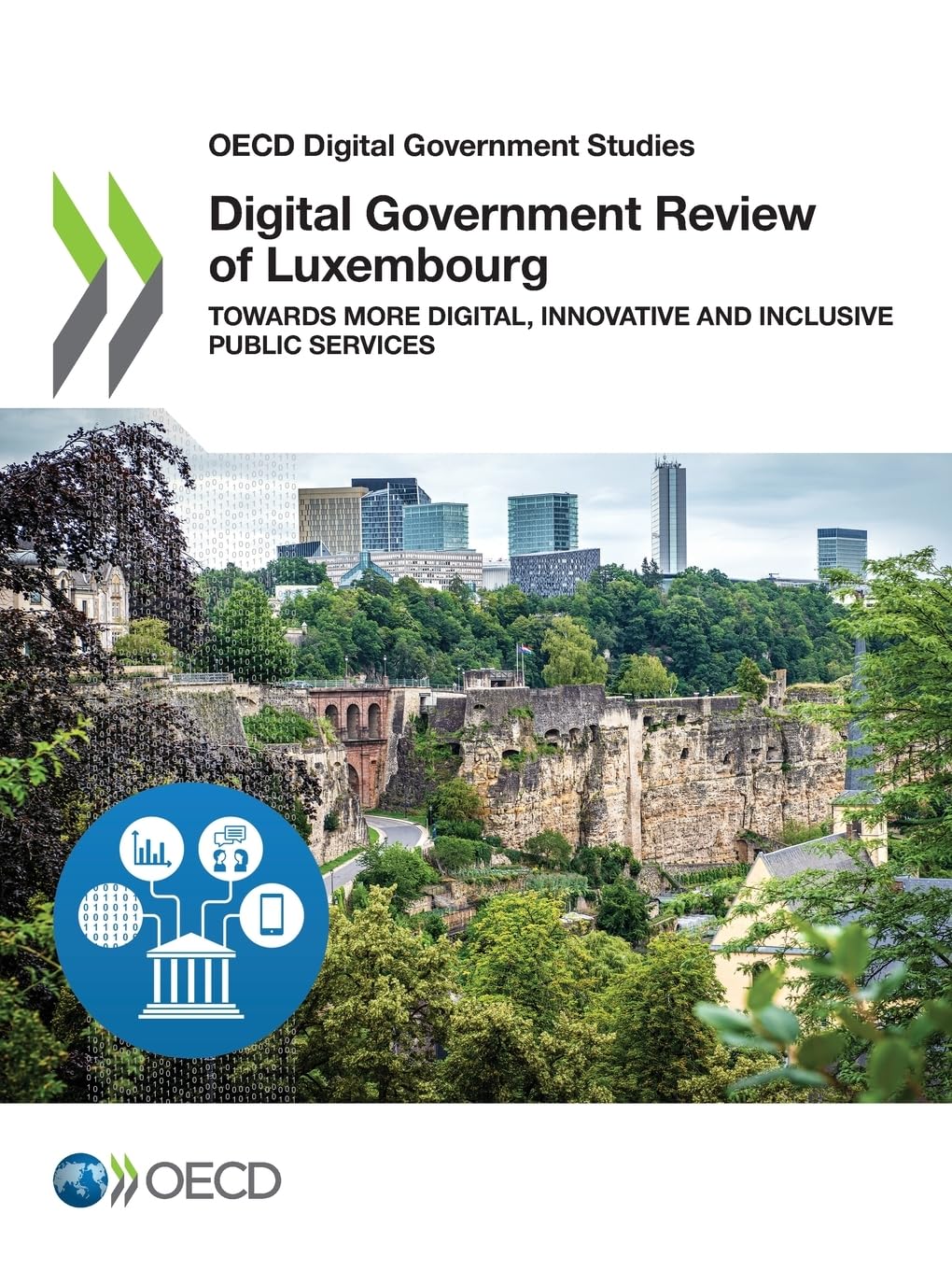 Digital Government Review of Luxembourg: Towards More Digital, Innovative and Inclusive Public Services (OECD Digital Government Studies)