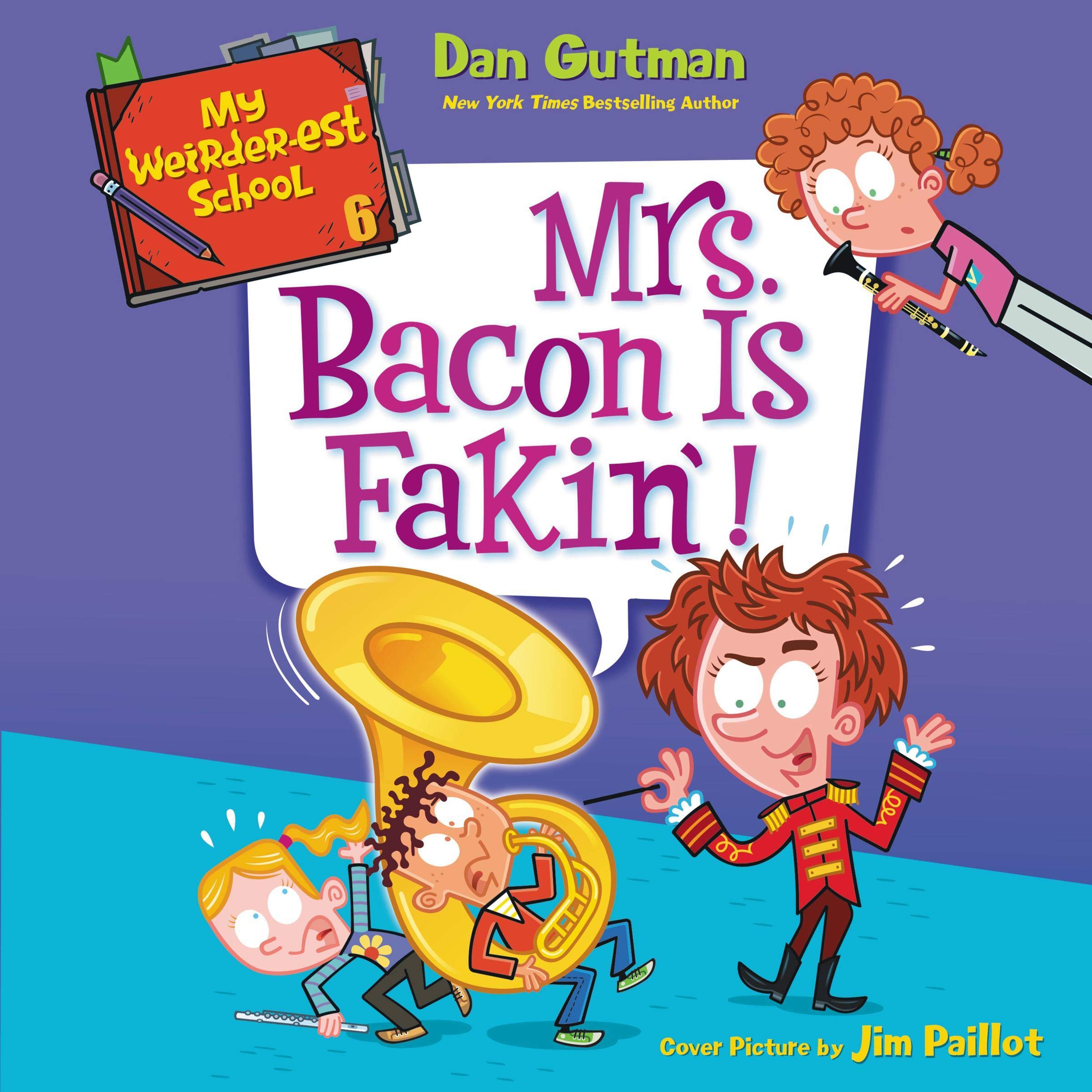 Cover art for My Weirder-est School #6: Mrs. Bacon Is Fakin'!