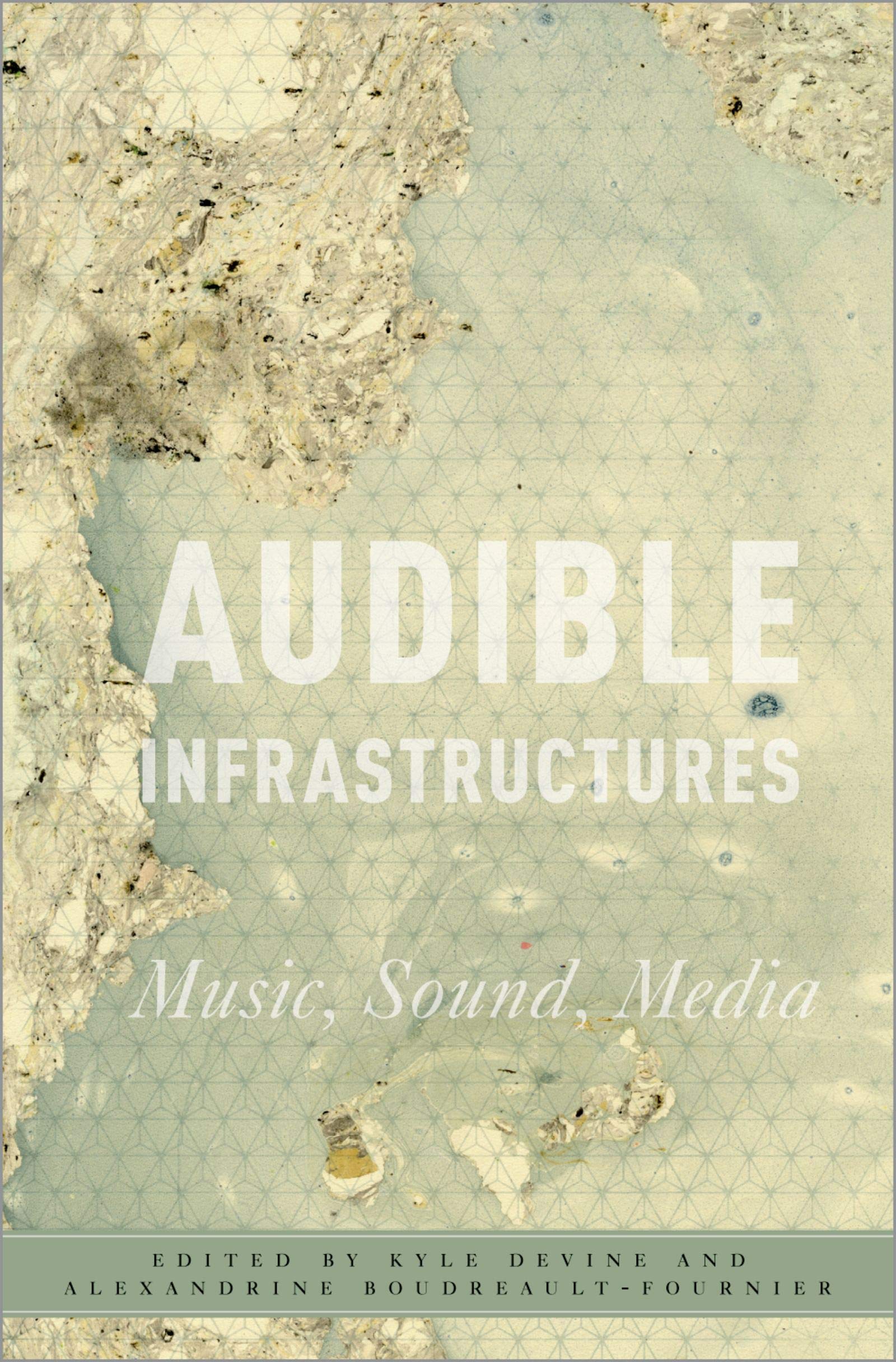 Audible Infrastructures l impact du son critique et analyse des medias