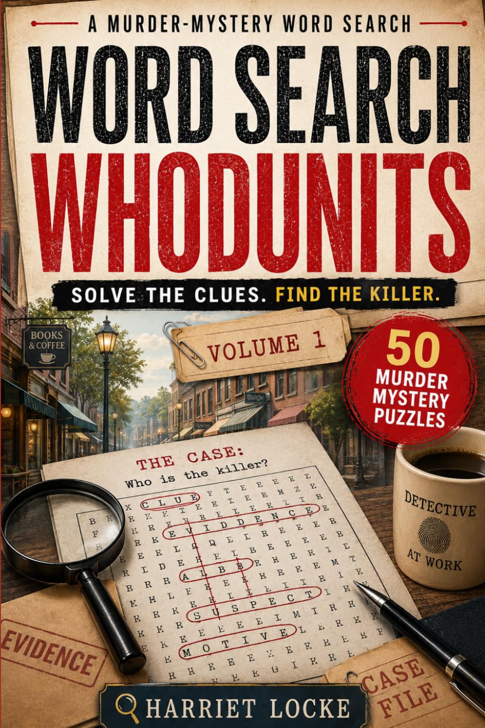 Word Search Whodunits: Solve the Clues. Find the Killer.