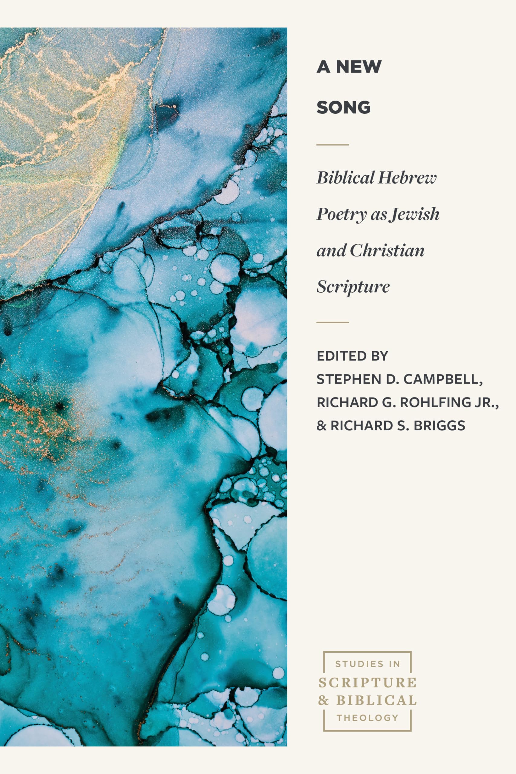 Biblical Hebrew Poetry as Jewish and Christian Scr ipture (Studies in Scripture and Biblical Theology)