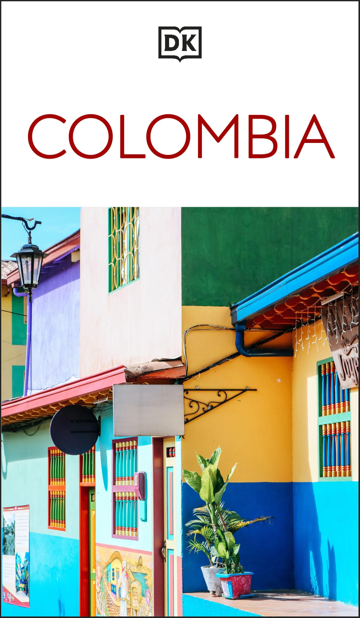 DK Colombia: Must-See Sights. Culture & History. Detailed Maps & Tours. Covers Medellín, Bogotá, Cartagena, Cali, & more (Travel Guide)