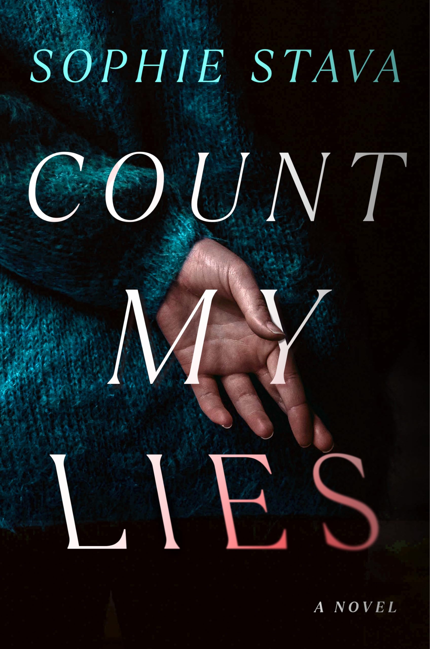 Count My Lies: A GMA Book Club Pick! Sophie Stava