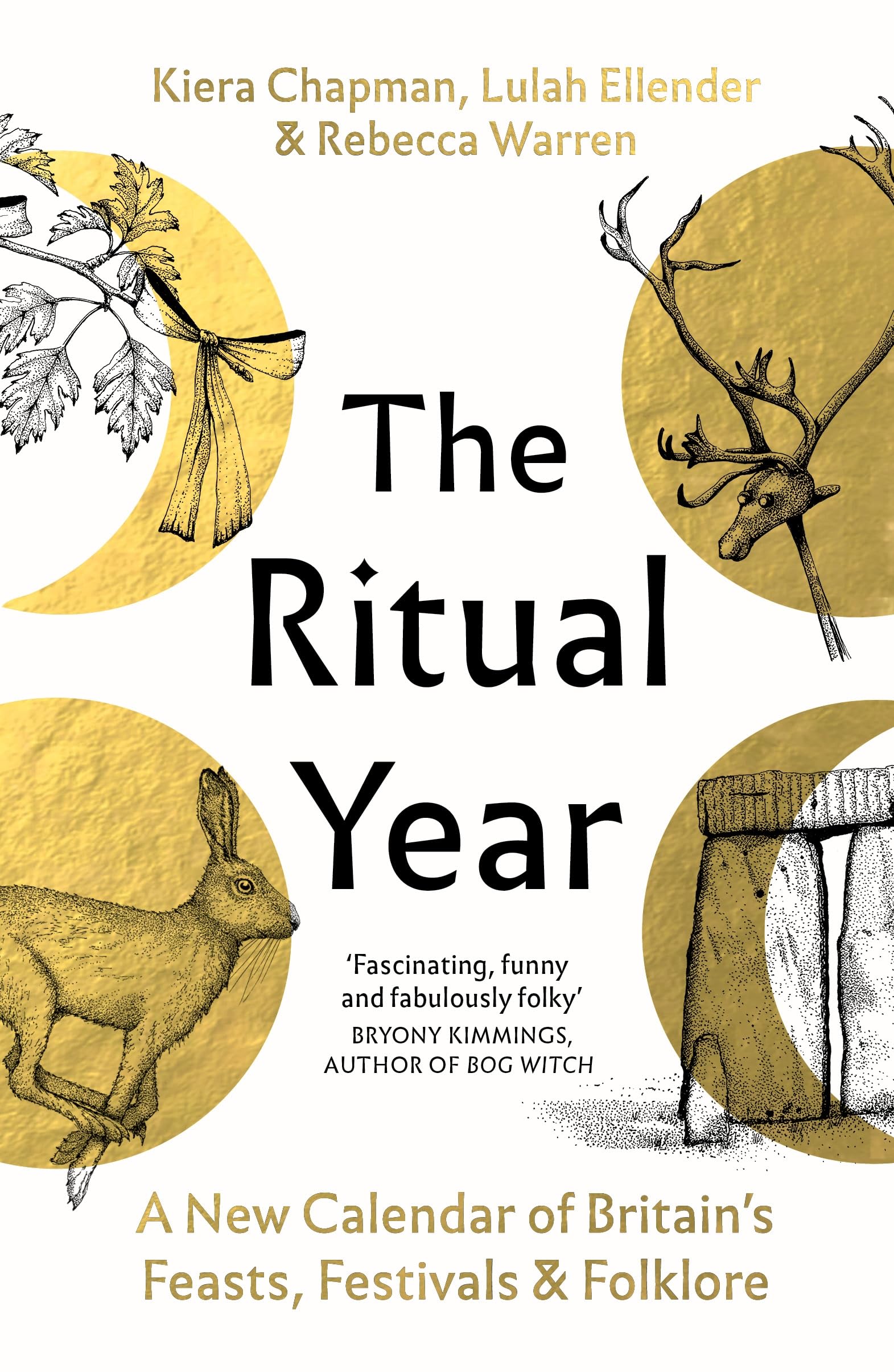 The Ritual Year: A New Calendar of Britain's Feasts, Festivals and Folklore