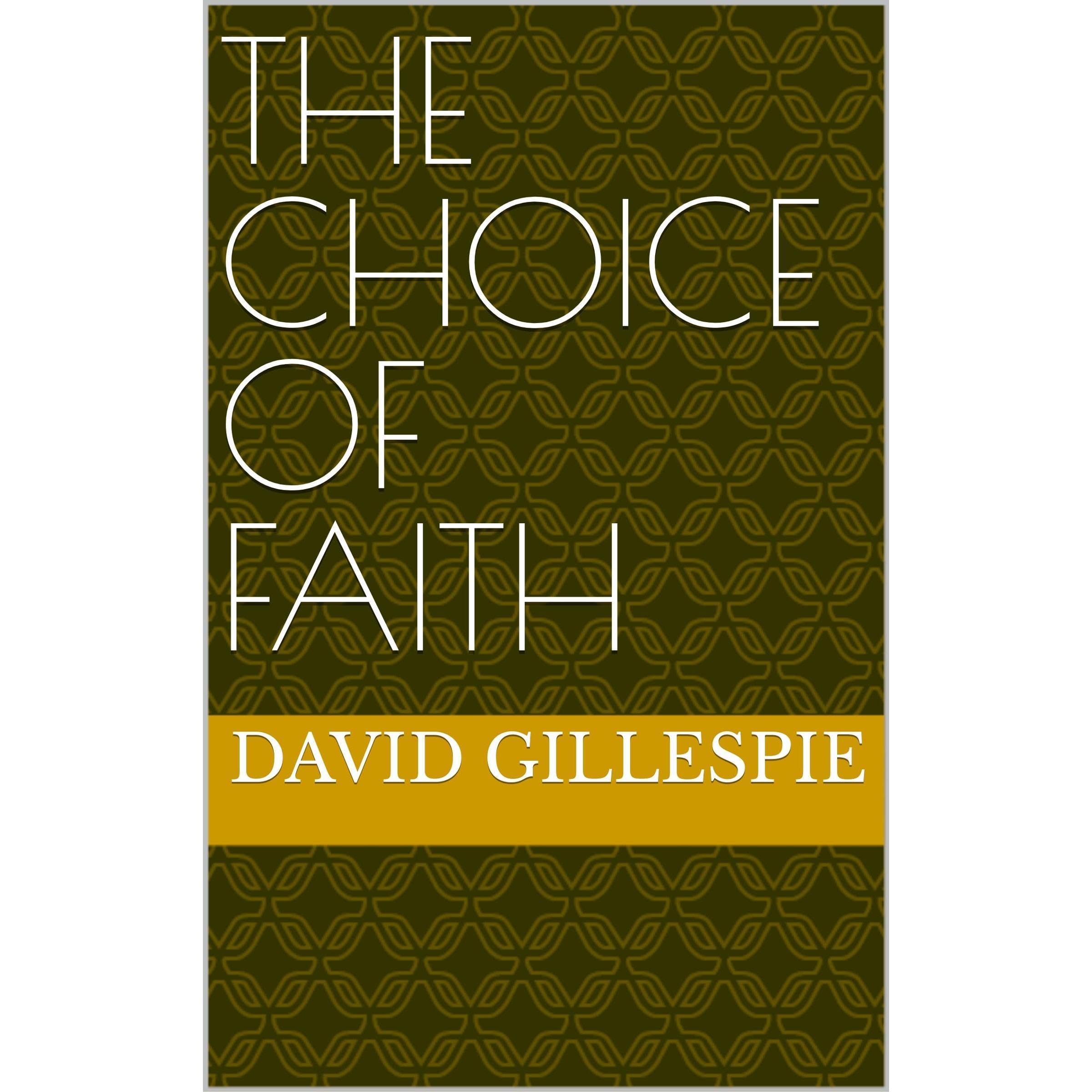 The Choice of Faith